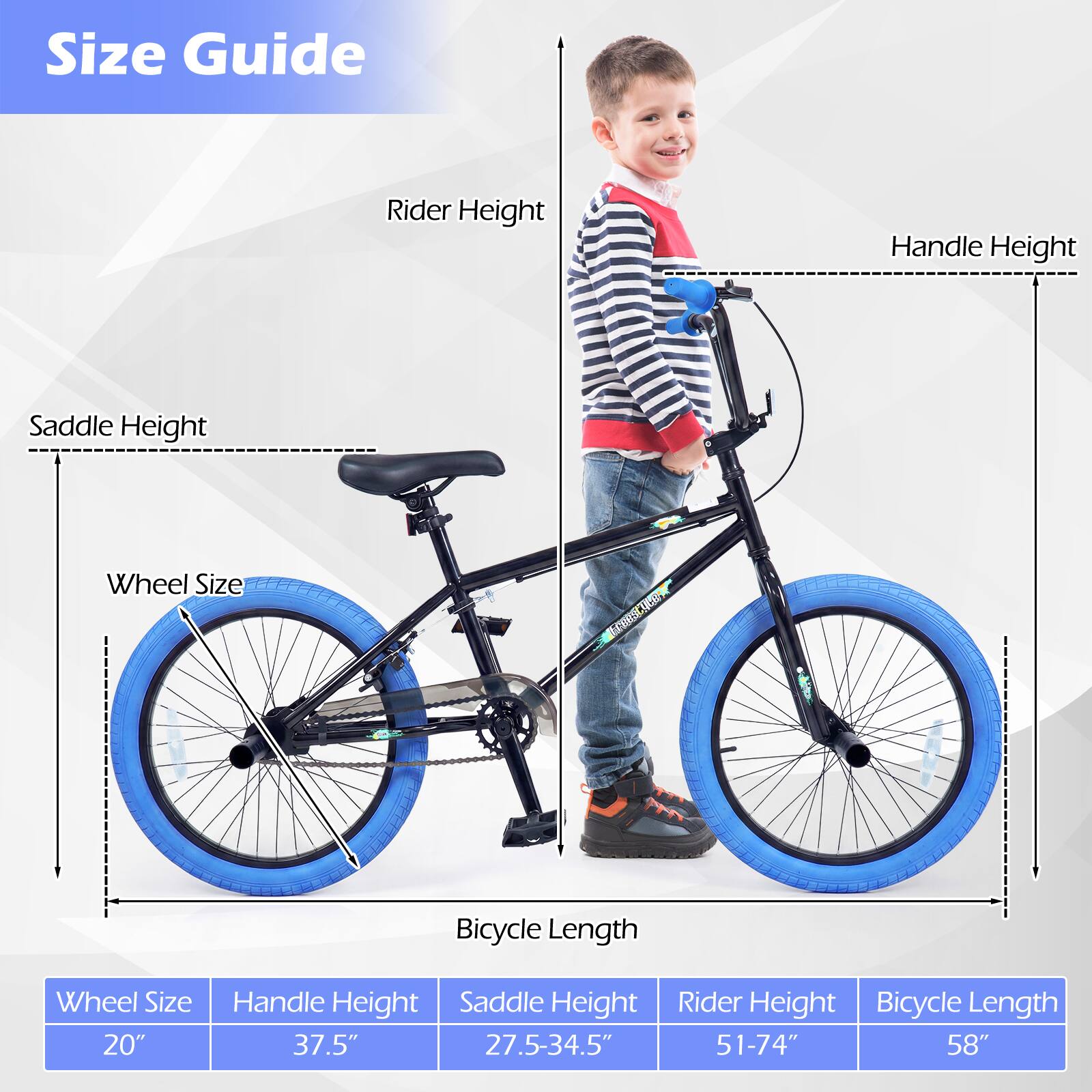 Size Guide

Wheel Size: 20"

Handle Height: 37.5"

Saddle Height: 27.5-34.5"

Rider Height: 51-74"

Bicycle Length: 58"
