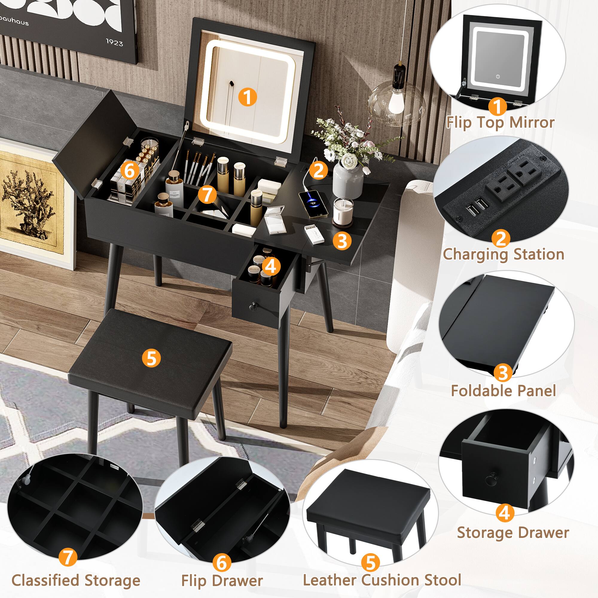 1. Flip Top Mirror  
2. Charging Station  
3. Foldable Panel  
4. Storage Drawer  
5. Leather Cushion Stool  
6. Flip Drawer  
7. Classified Storage