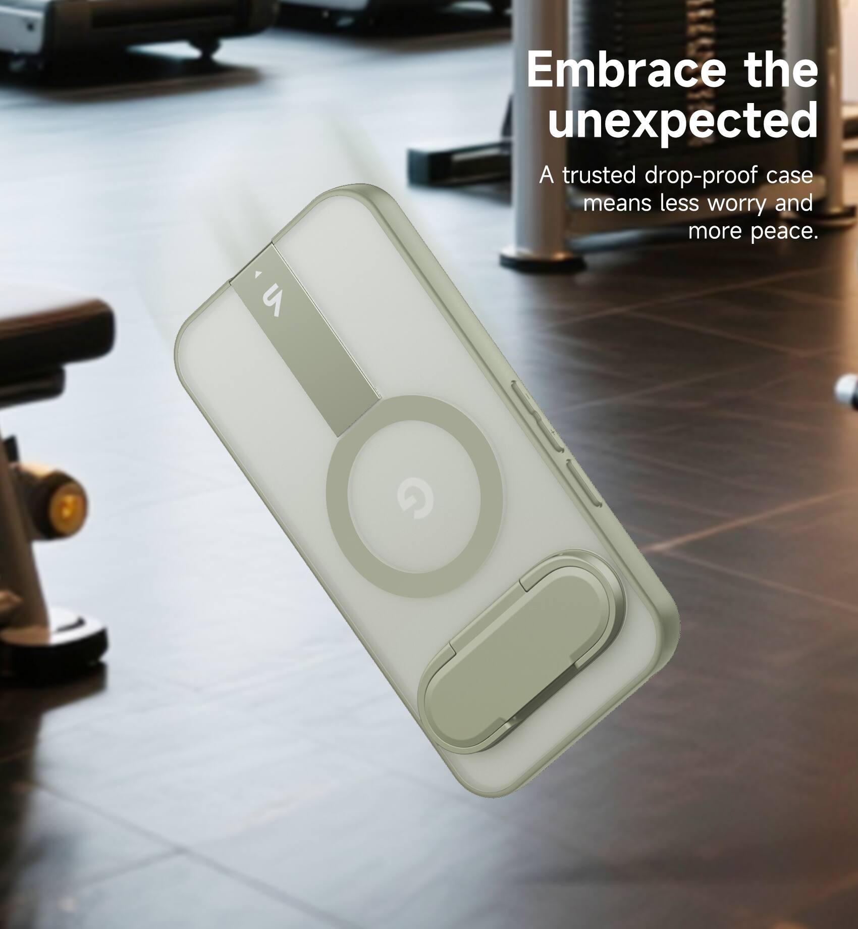 Embrace the unexpected  
A trusted drop-proof case means less worry and more peace.