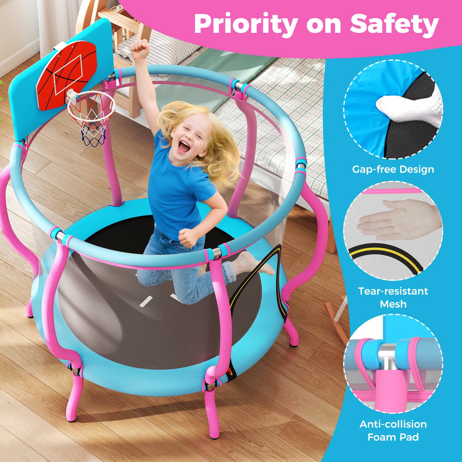 Priority on Safety

- Gap-free Design
- Tear-resistant Mesh
- Anti-collision Foam Pad