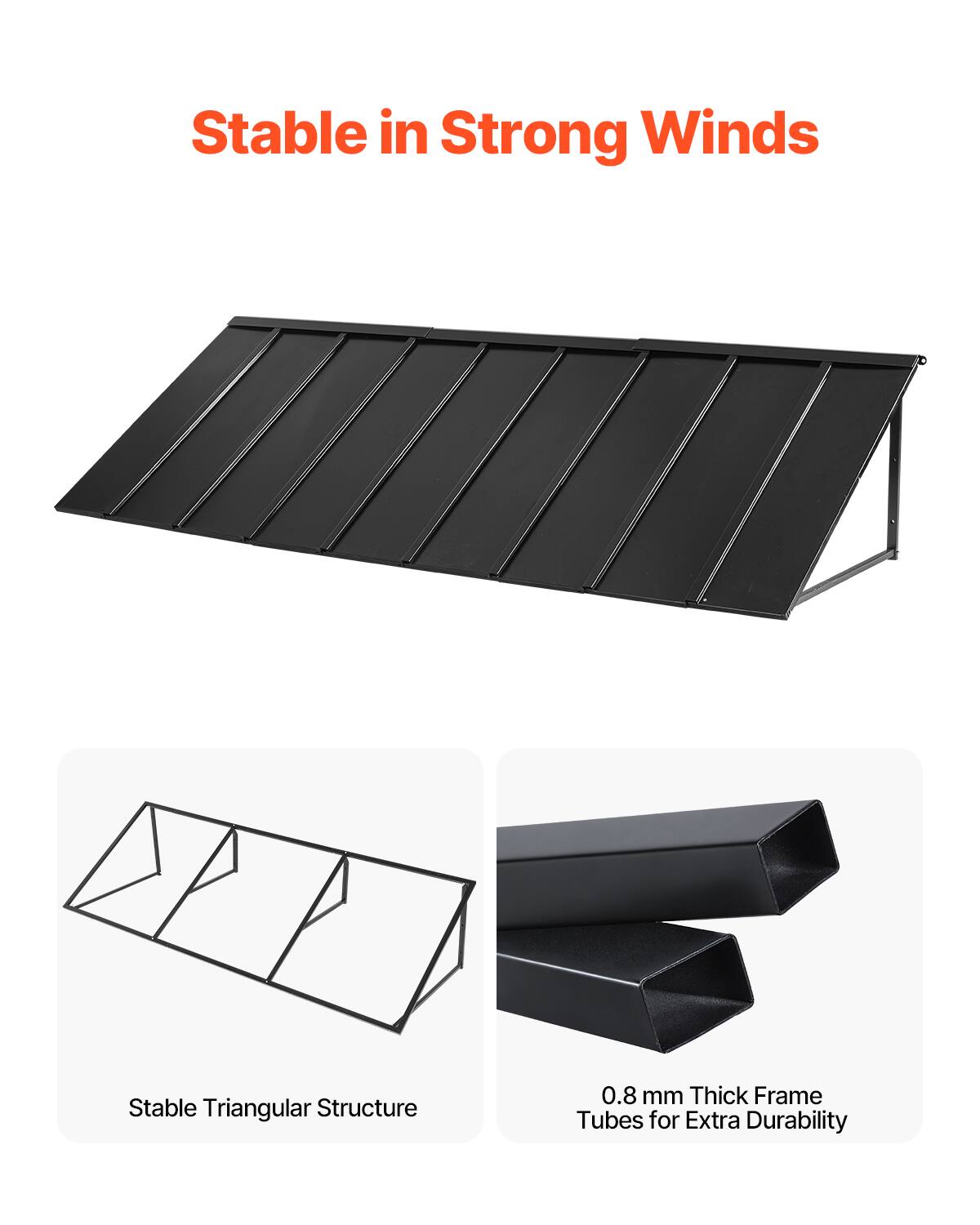 Stable in Strong Winds

Stable Triangular Structure

0.8 mm Thick Frame Tubes for Extra Durability