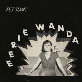 Eerie Wanda - Pet Town - VINYL LP