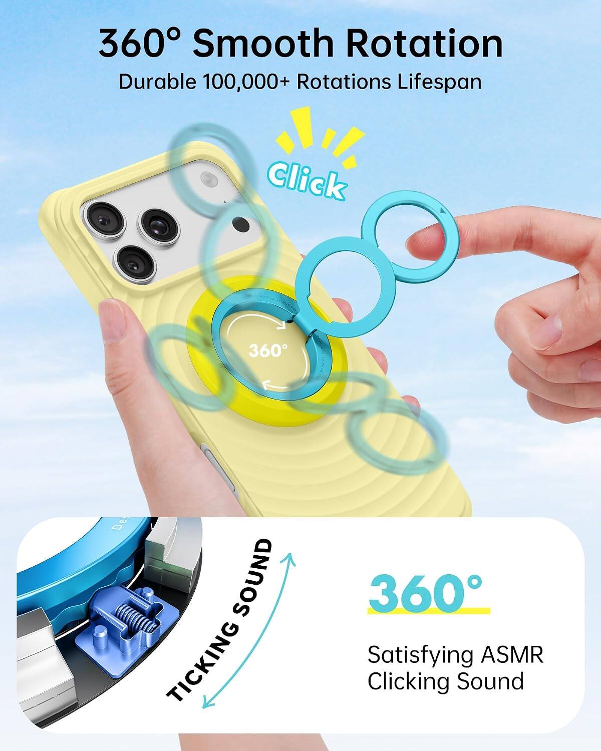 360° Smooth Rotation  
Durable 100,000+ Rotations Lifespan  

Click  

360° Satisfying ASMR Clicking Sound