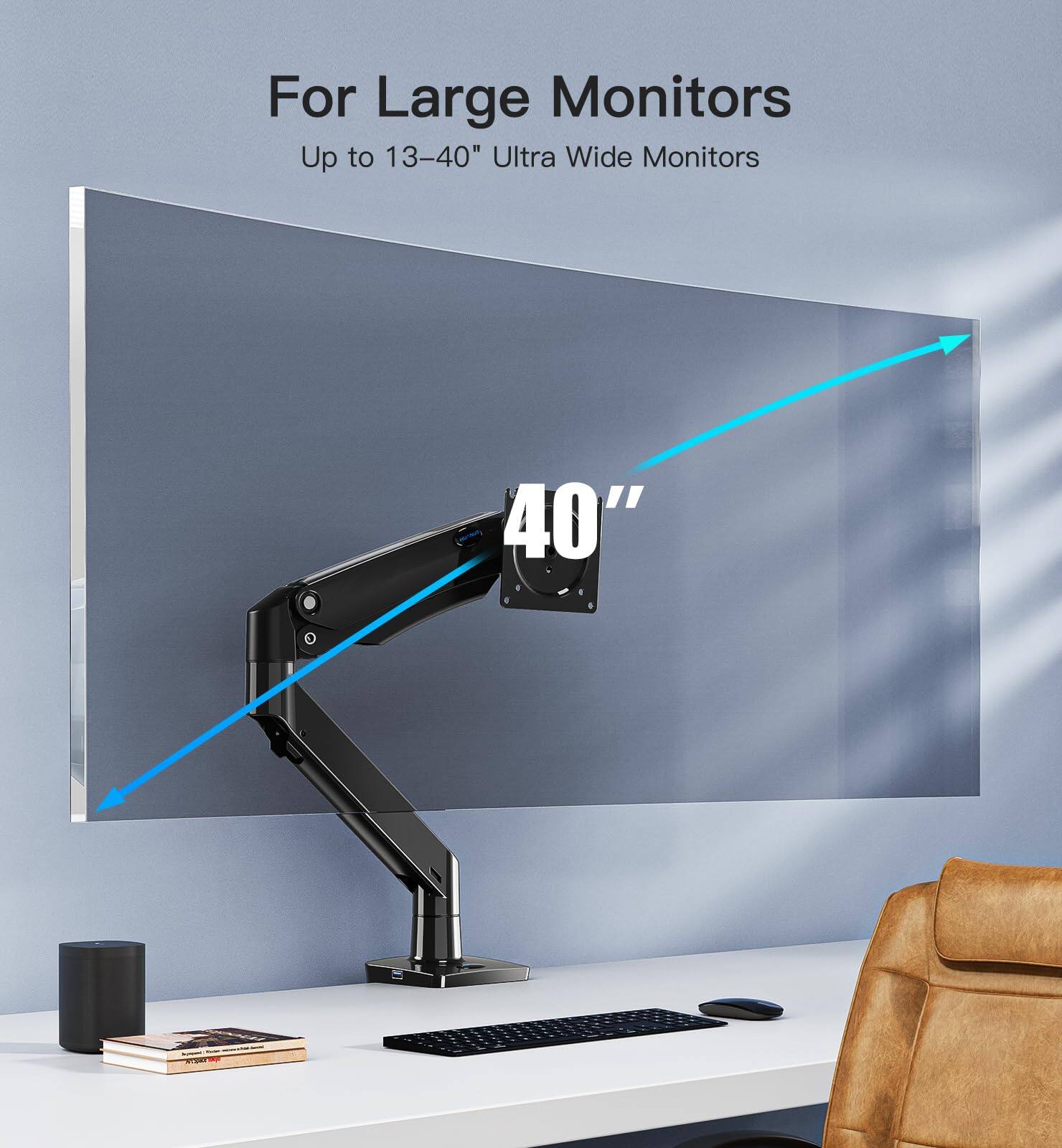 For Large Monitors  
Up to 13–40" Ultra Wide Monitors  
40"