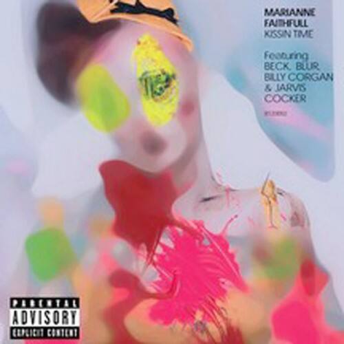 Marianne Faithfull  
Kissin' Time  
Featuring Beck, Blur, Billy Corgan & Jarvis Cocker  

Parental Advisory  
Explicit Content