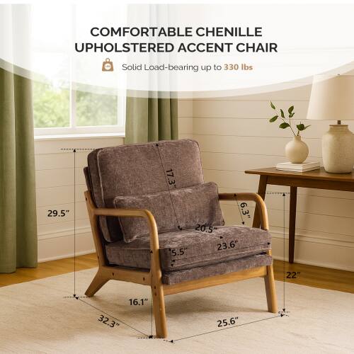 COMFORTABLE CHENILLE UPHOLSTERED ACCENT CHAIR

Solid Load-bearing up to 330 lbs

Dimensions:
- Height: 29.5"
- Width: 25.6"
- Depth: 22"
- Seat Height: 17.3"
- Seat Depth: 20.5"
- Arm Height: 23.6"
- Back Height: 32.3"
- Arm Width: 6.3"