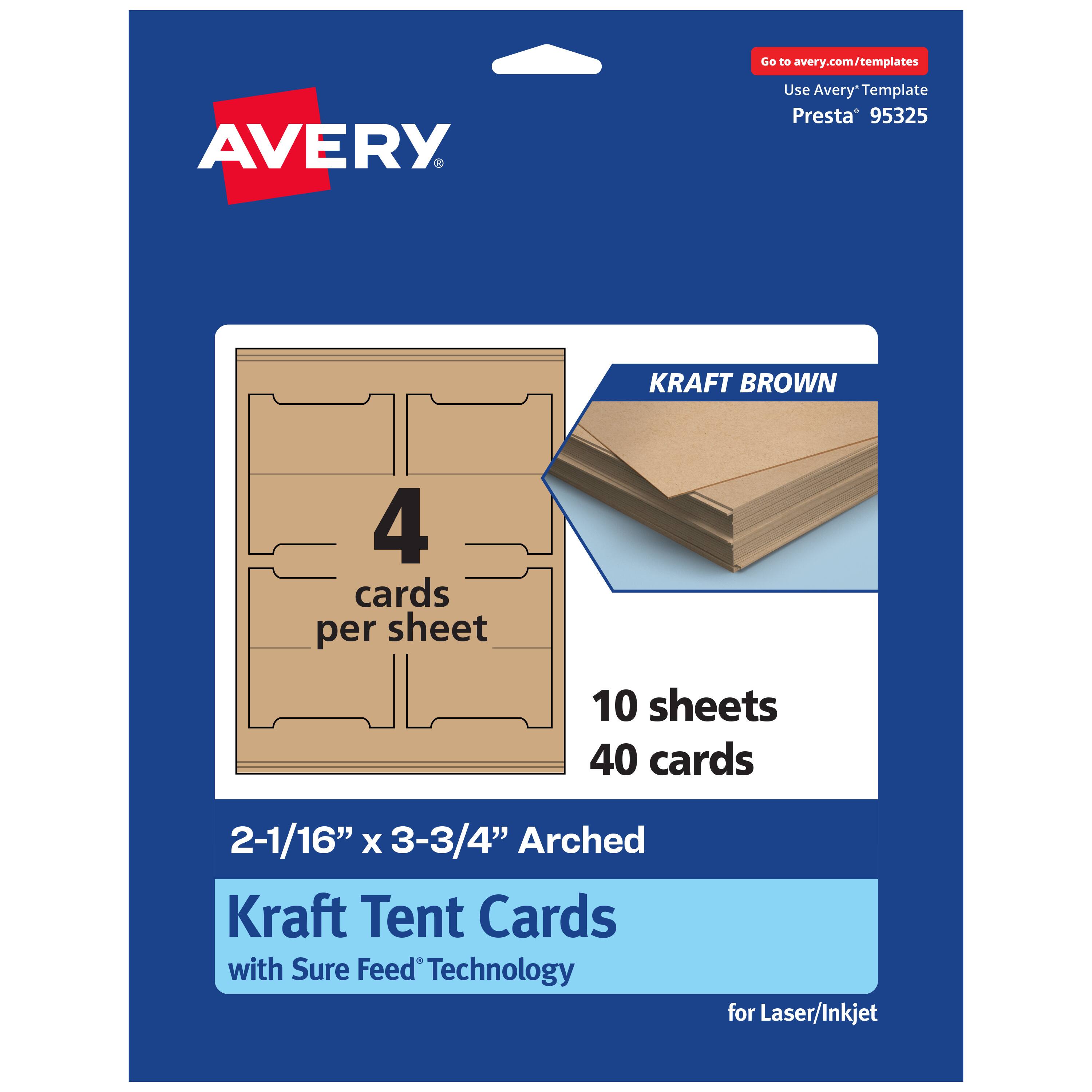 Go to avery.com/templates  
AVERY  
Use Avery Template Presta® 95325  

KRAFT BROWN  
4 cards per sheet  
10 sheets  
40 cards  

2-1/16" x 3-3/4" Arched Kraft Tent Cards with Sure Feed® Technology for Laser/Inkjet