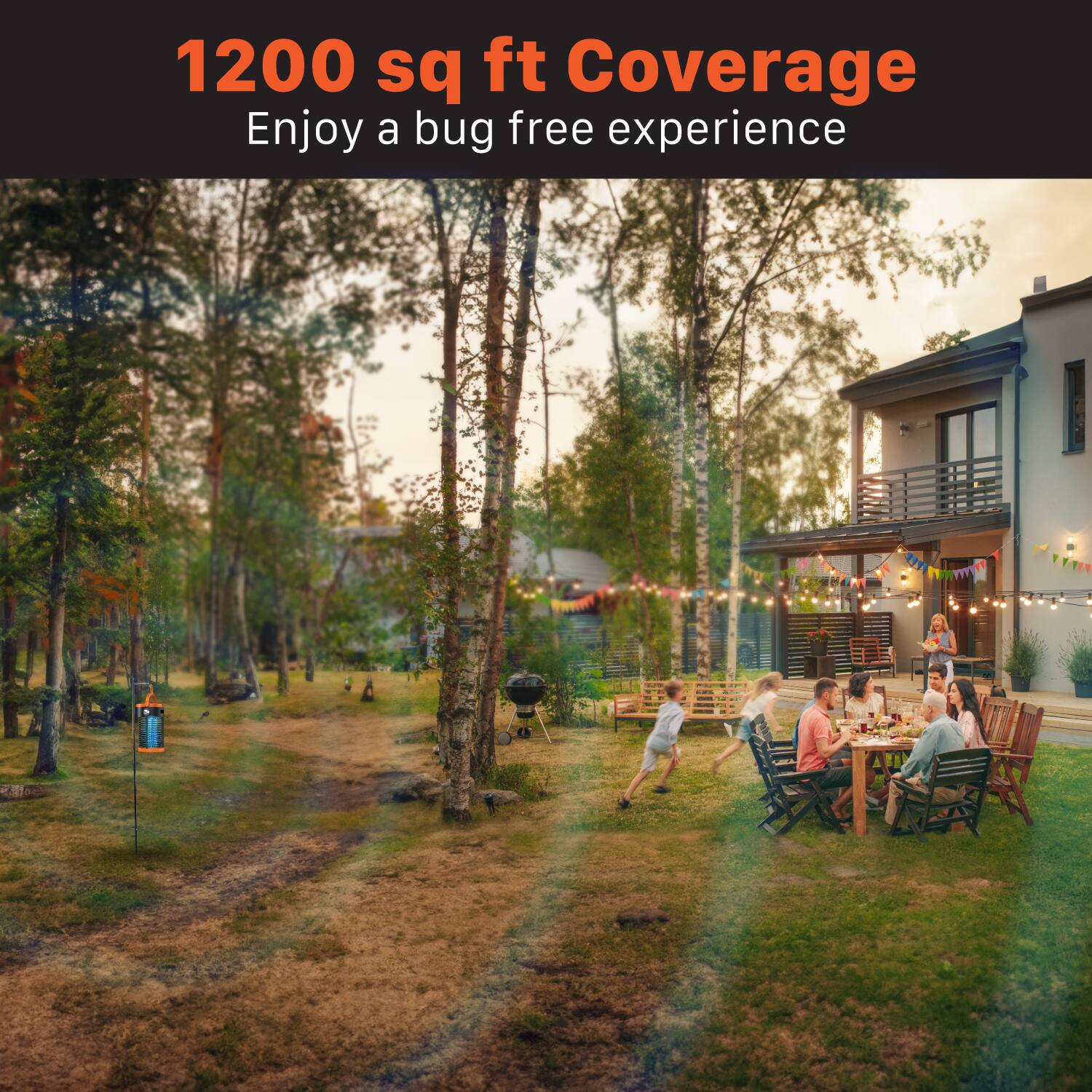 1200 sq ft Coverage
Enjoy a bug free experience