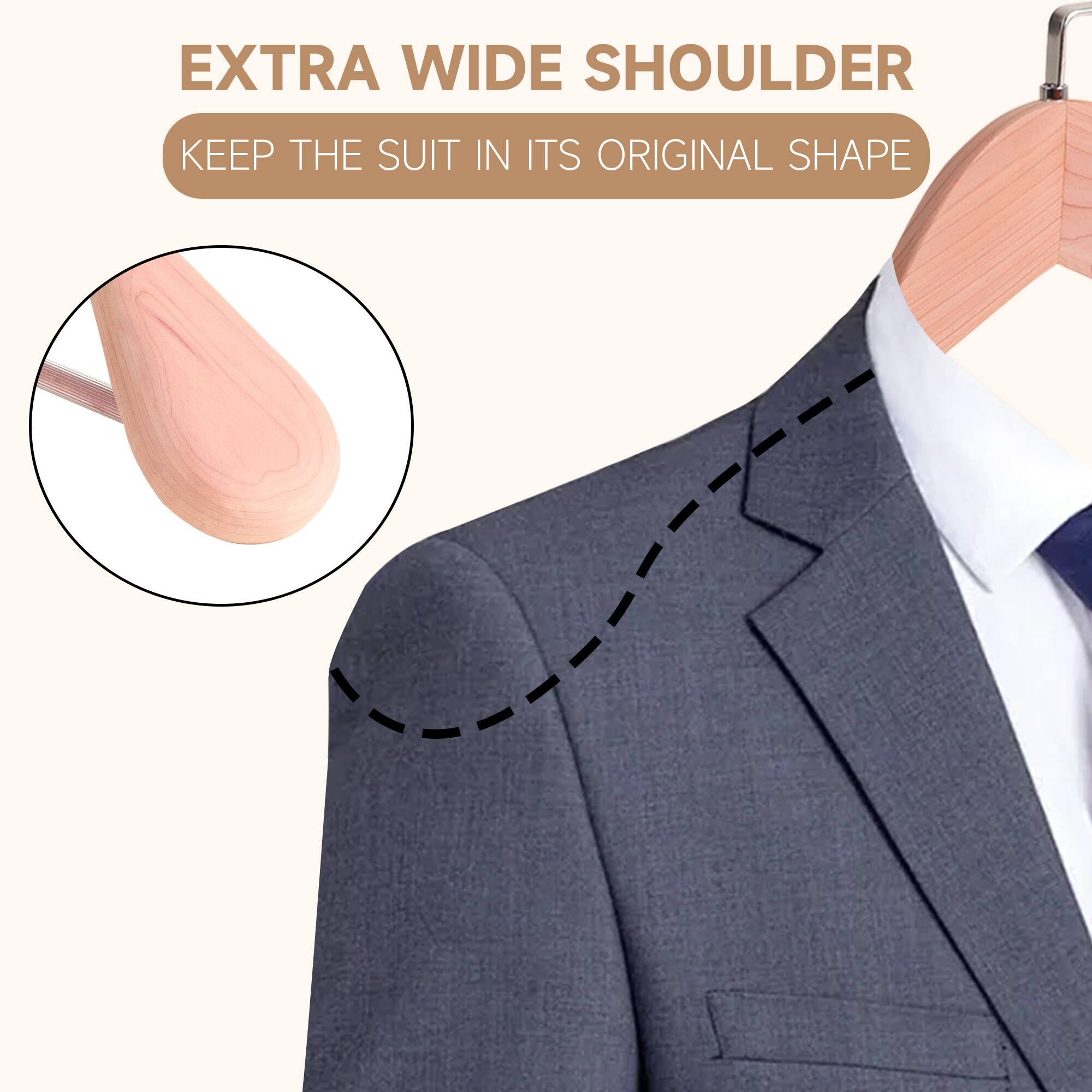 EXTRA WIDE SHOULDER  
KEEP THE SUIT IN ITS ORIGINAL SHAPE