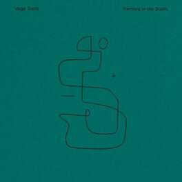 Tremors in the Static - Vega Trails - VINYL LP
