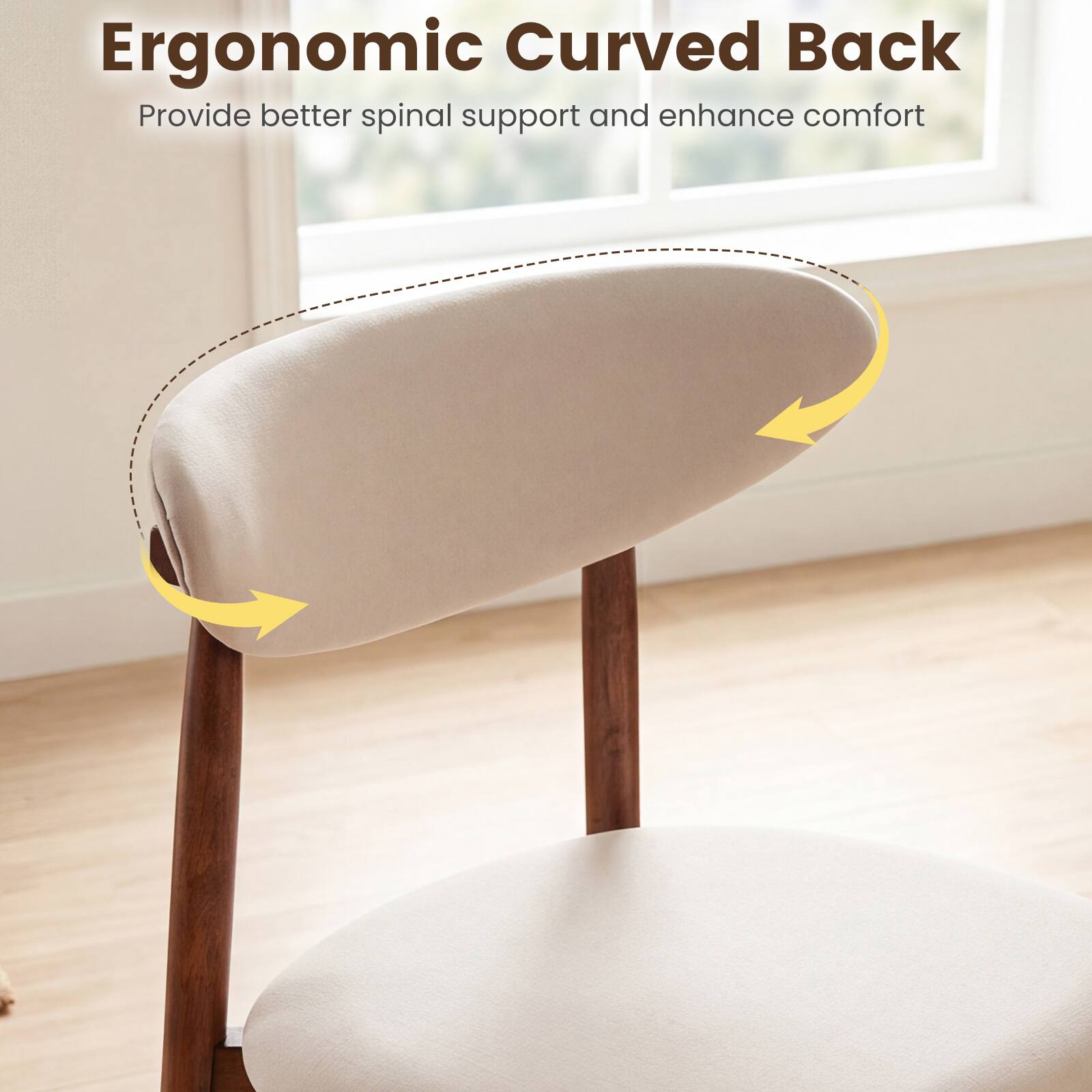 Ergonomic Curved Back  
Provide better spinal support and enhance comfort