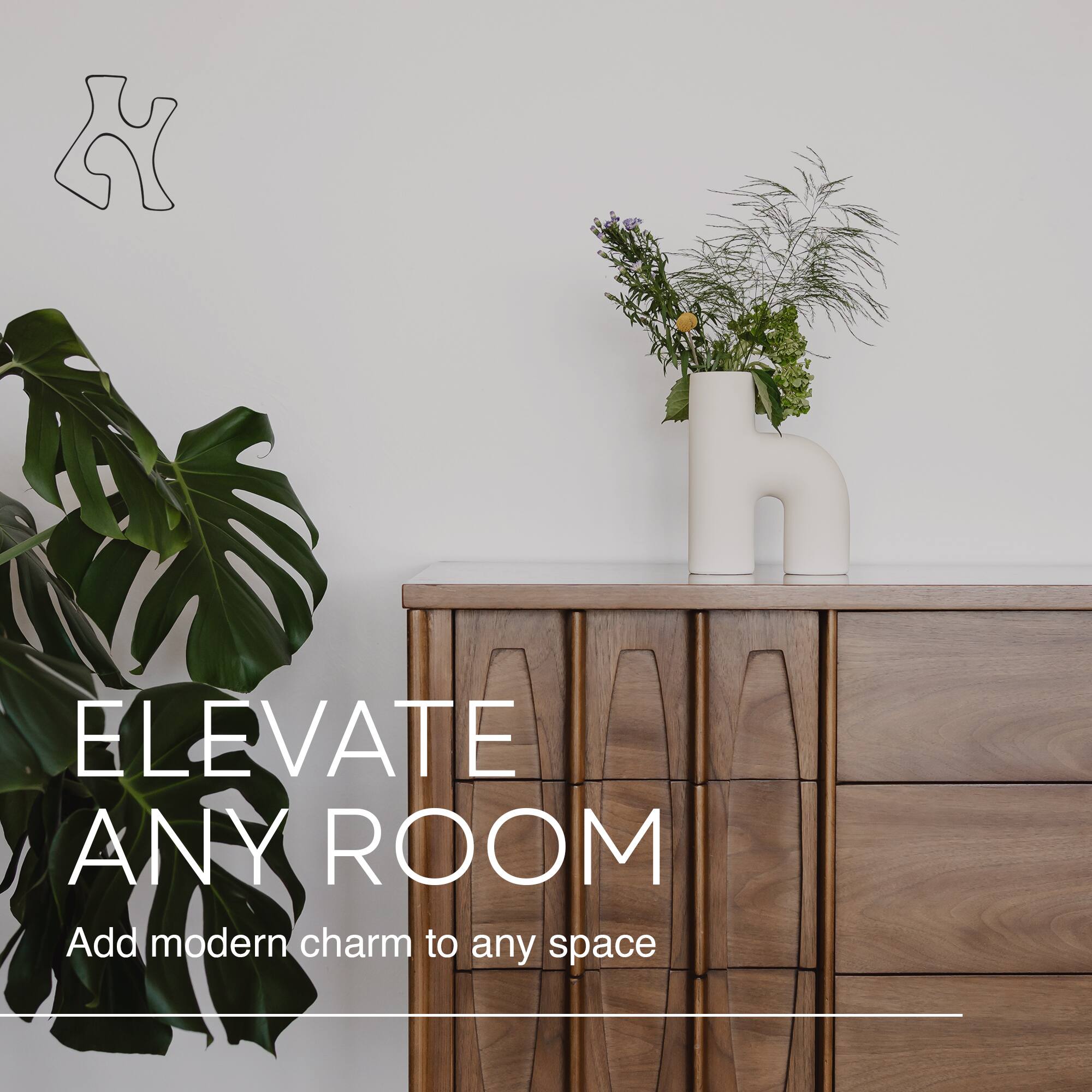 ELEVATE ANY ROOM  
Add modern charm to any space