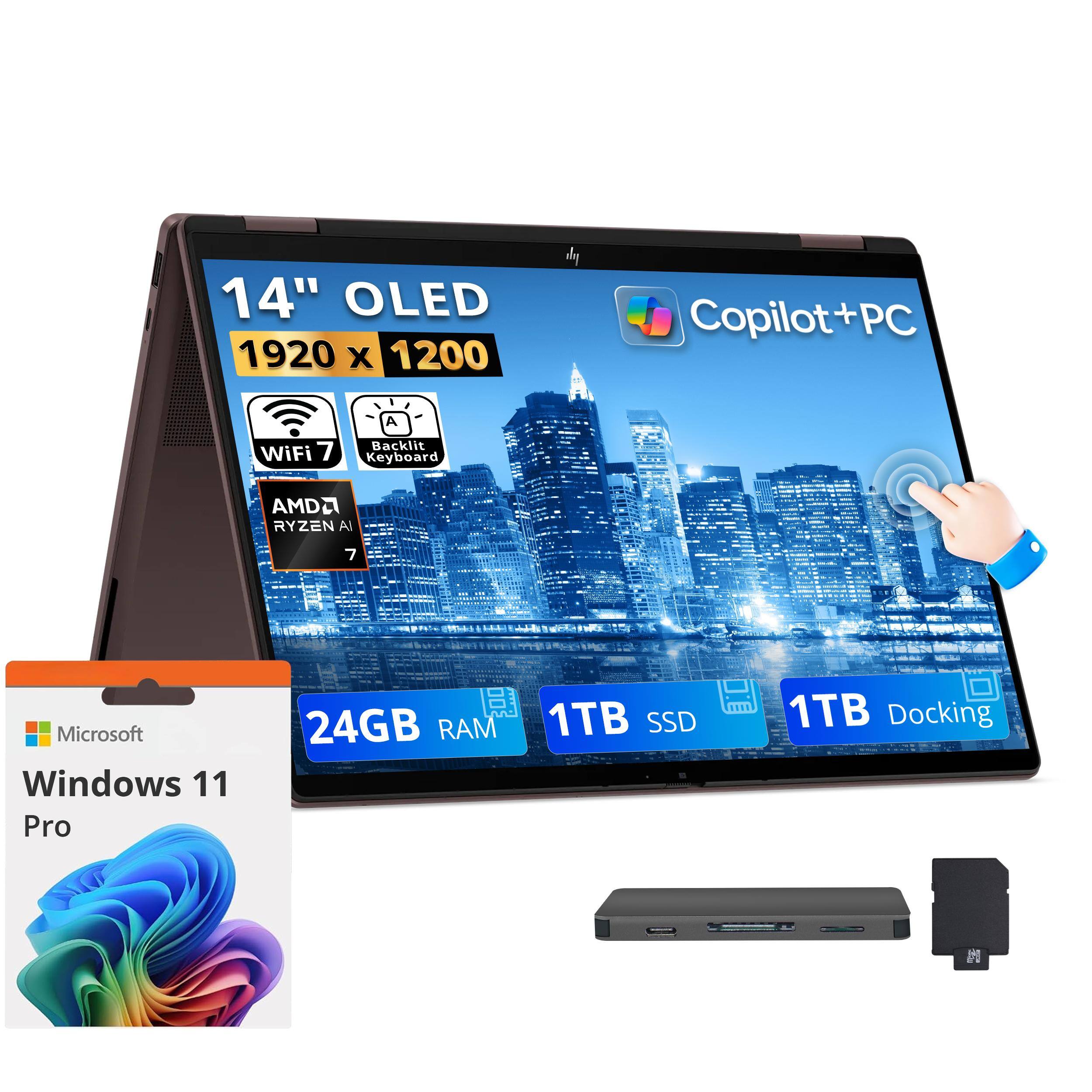 14" OLED 1920 x 1200  
dy Copilot+PC  
WiFi 7  
Backlit Keyboard  
AMD RYZEN AI 7  
Microsoft Windows 11 Pro  
24GB RAM  
1TB SSD  
1TB Docking