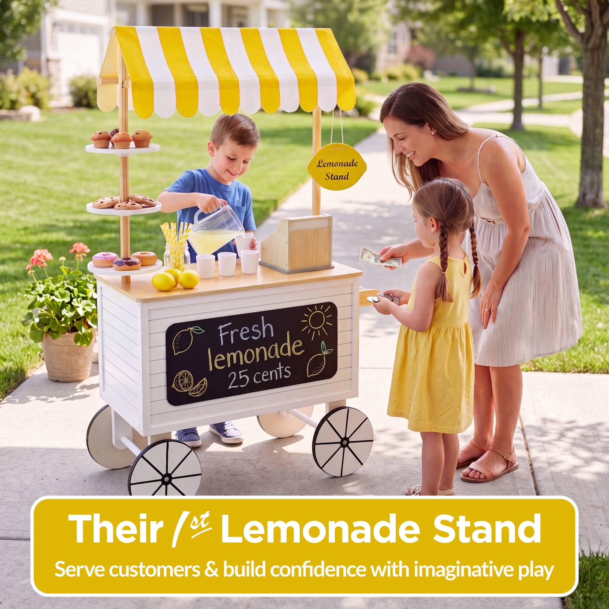 Lemonade Stand  
Fresh lemonade 25 cents  
Their 1st st Lemonade Stand  
Serve customers & build confidence with imaginative play