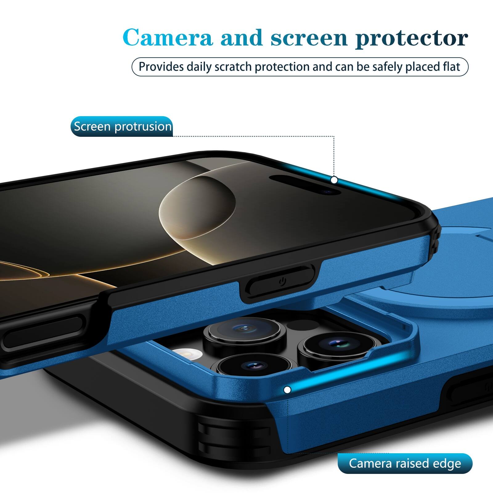 Camera and screen protector  
Provides daily scratch protection and can be safely placed flat  

Screen protrusion  
Camera raised edge