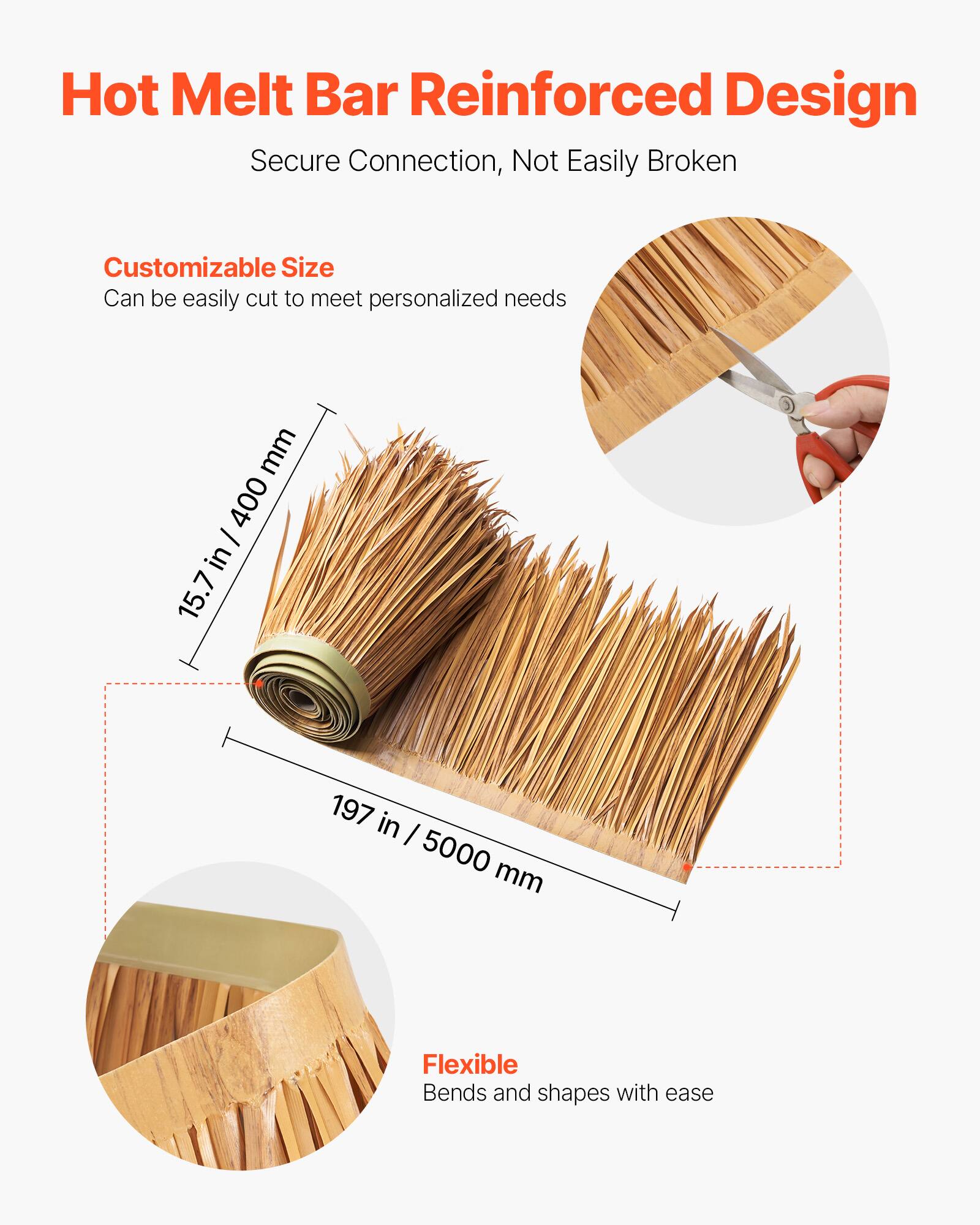 Hot Melt Bar Reinforced Design  
Secure Connection, Not Easily Broken  

Customizable Size  
Can be easily cut to meet personalized needs  

15.7 in / 400 mm  
197 in / 5000 mm  

Flexible  
Bends and shapes with ease