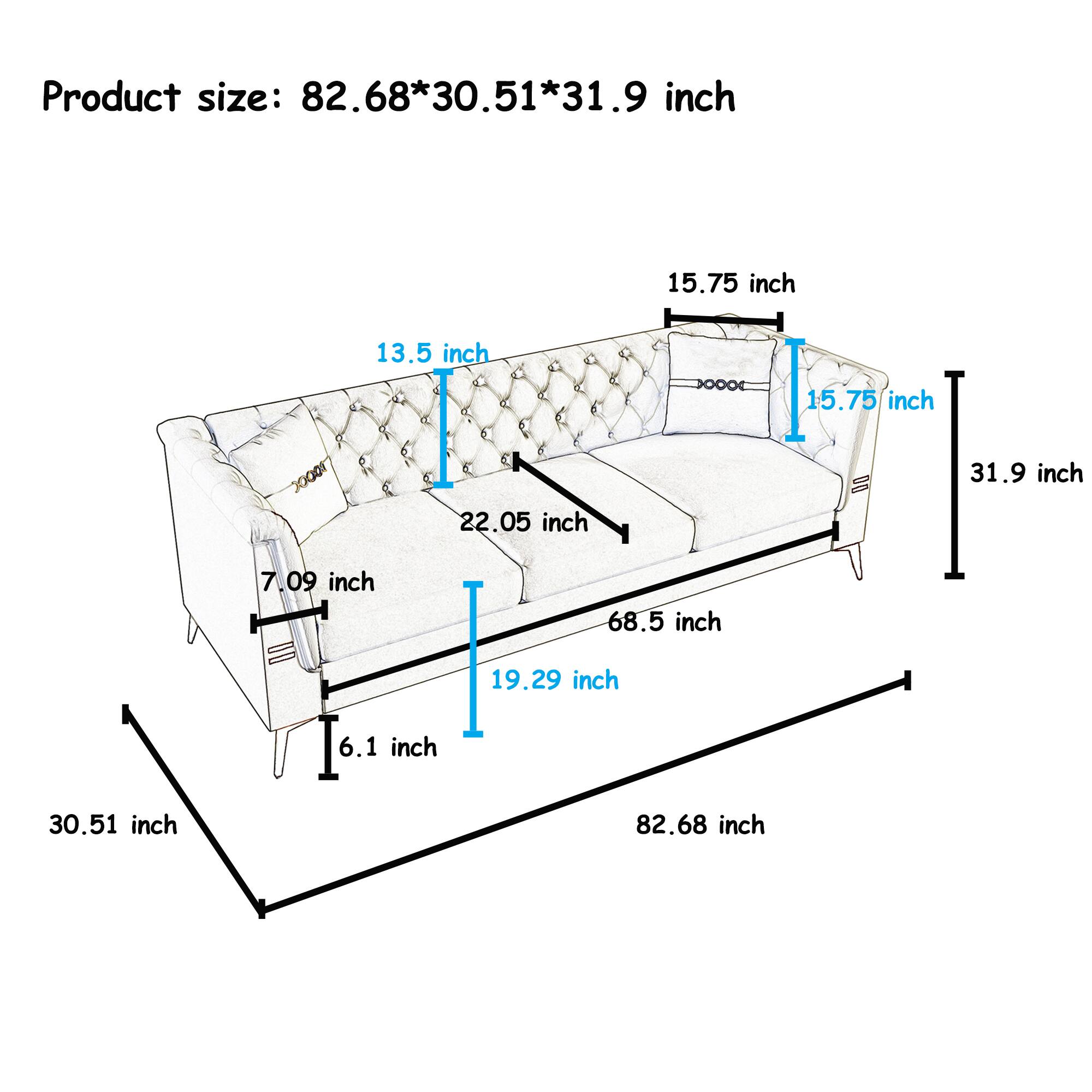 Product size: 82.68*30.51*31.9 inch

- 15.75 inch
- 13.5 inch
- 15.75 inch
- 22.05 inch
- 31.9 inch
- 7.09 inch
- 68.5 inch
- 19.29 inch
- 6.1 inch
- 30.51 inch
- 82.68 inch