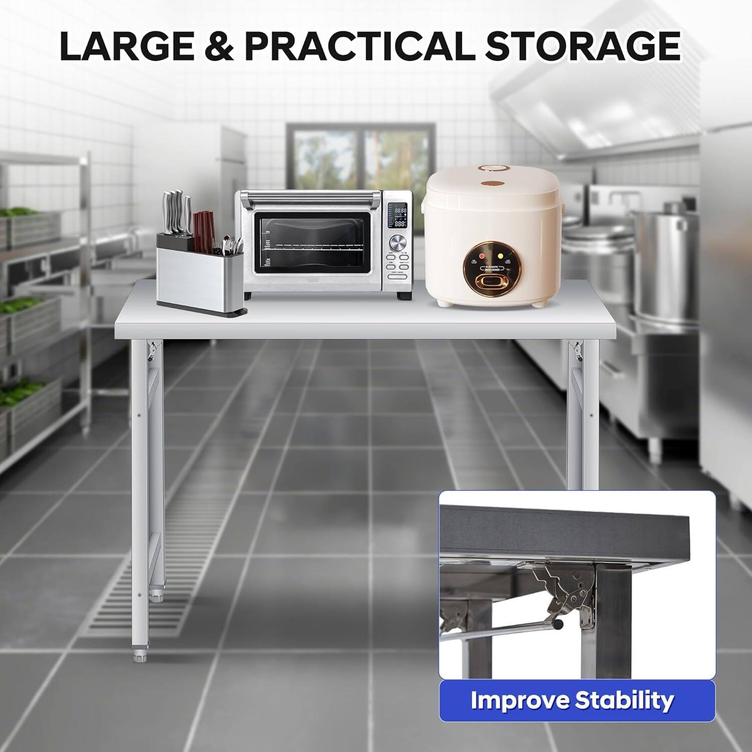 LARGE & PRACTICAL STORAGE

Improve Stability