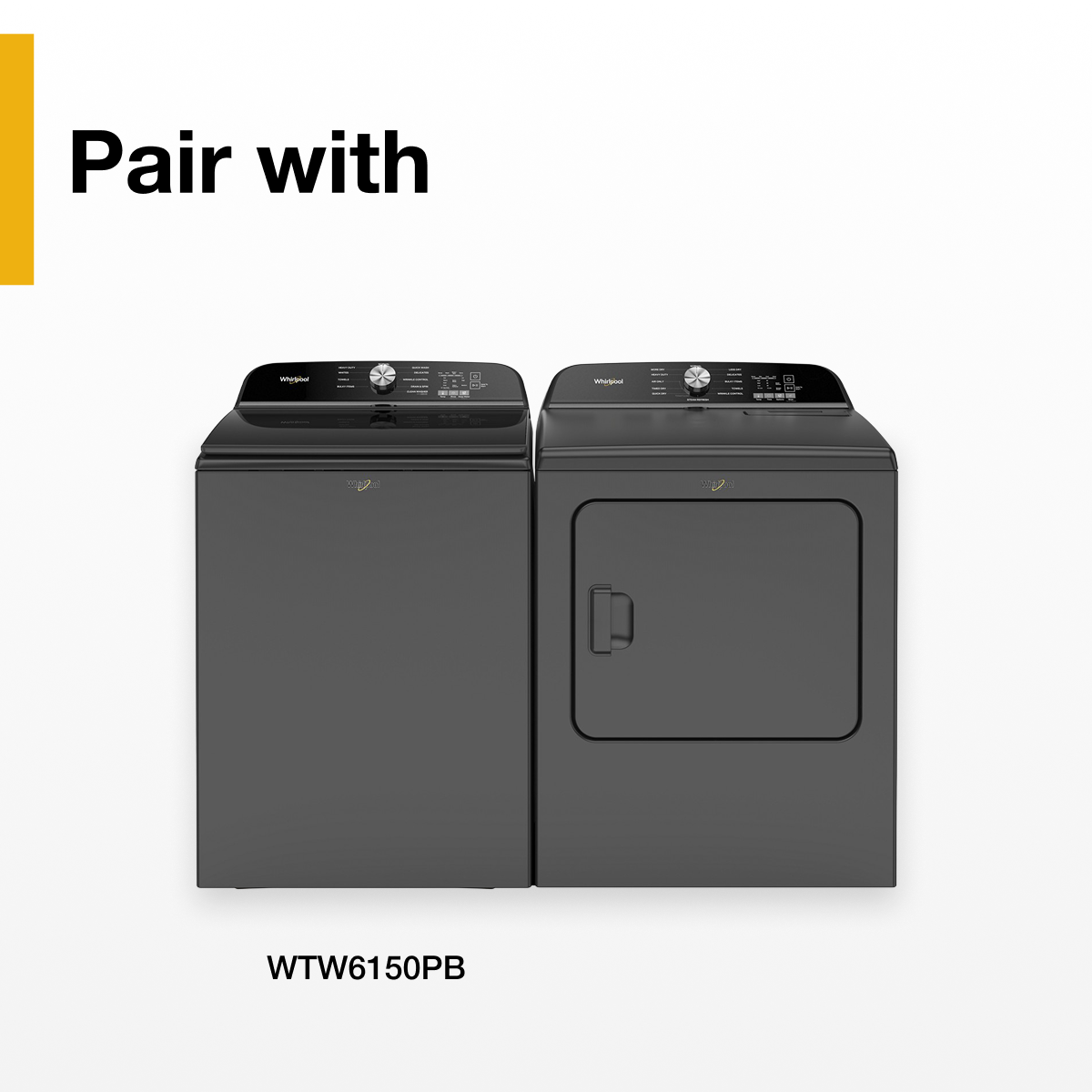 Pair with  
WTW6150PB