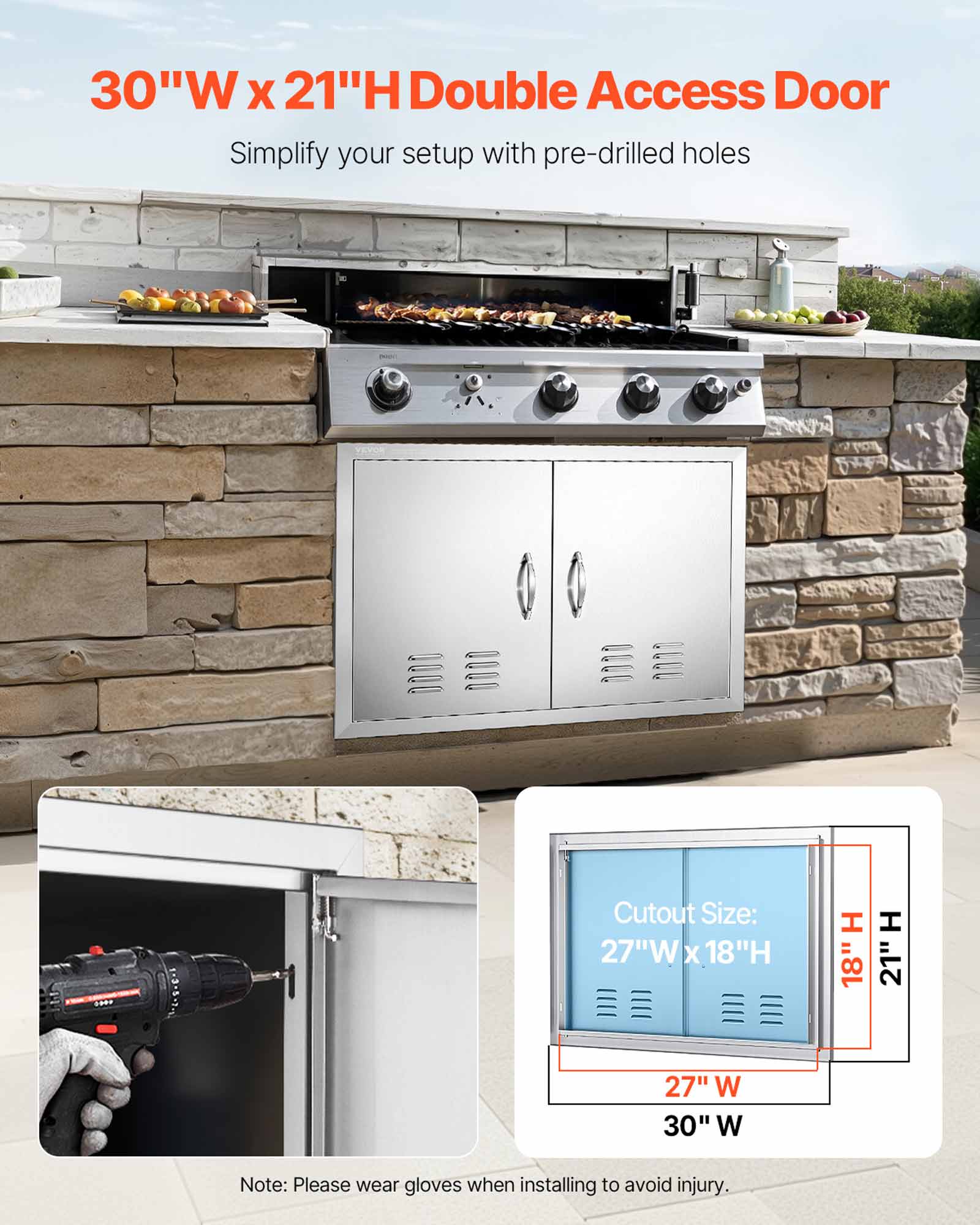 30"W x 21"H Double Access Door  
Simplify your setup with pre-drilled holes  

Cutout Size: 27"W x 18"H  

Note: Please wear gloves when installing to avoid injury.