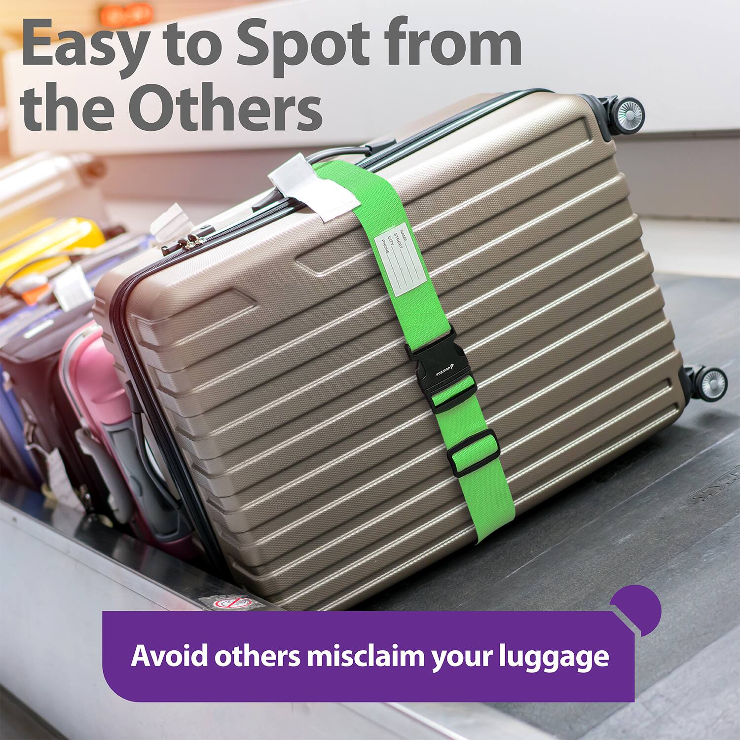 Easy to Spot from the Others

Avoid others misclaim your luggage