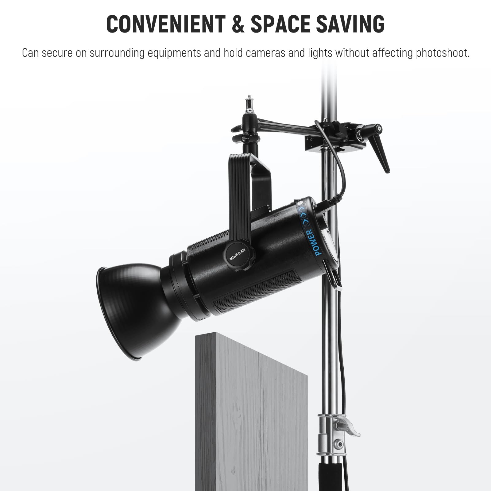 CONVENIENT & SPACE SAVING  
Can secure on surrounding equipment and hold cameras and lights without affecting photoshoot.