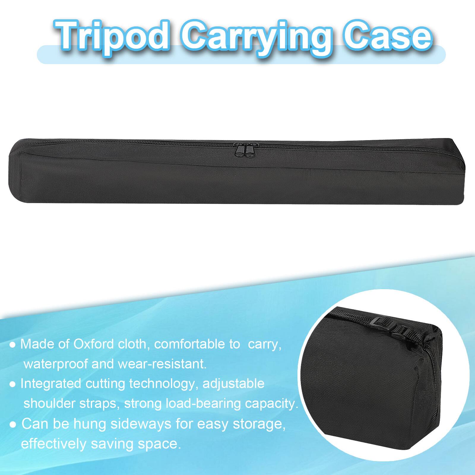 Tripod Carrying Case

- Made of Oxford cloth, comfortable to carry, waterproof and wear-resistant.
- Integrated cutting technology, adjustable shoulder straps, strong load-bearing capacity.
- Can be hung sideways for easy storage, effectively saving space.