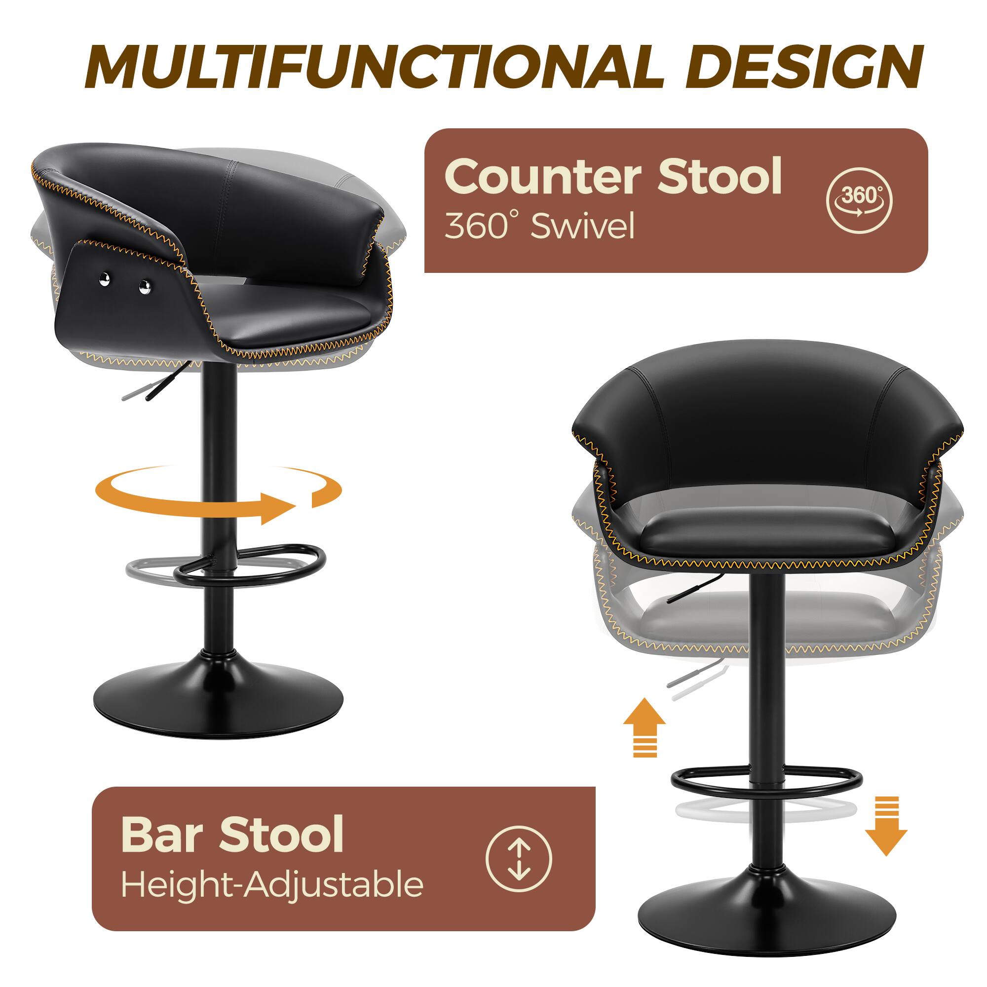 MULTIFUNCTIONAL DESIGN  
Counter Stool 360° Swivel  
Bar Stool Height-Adjustable