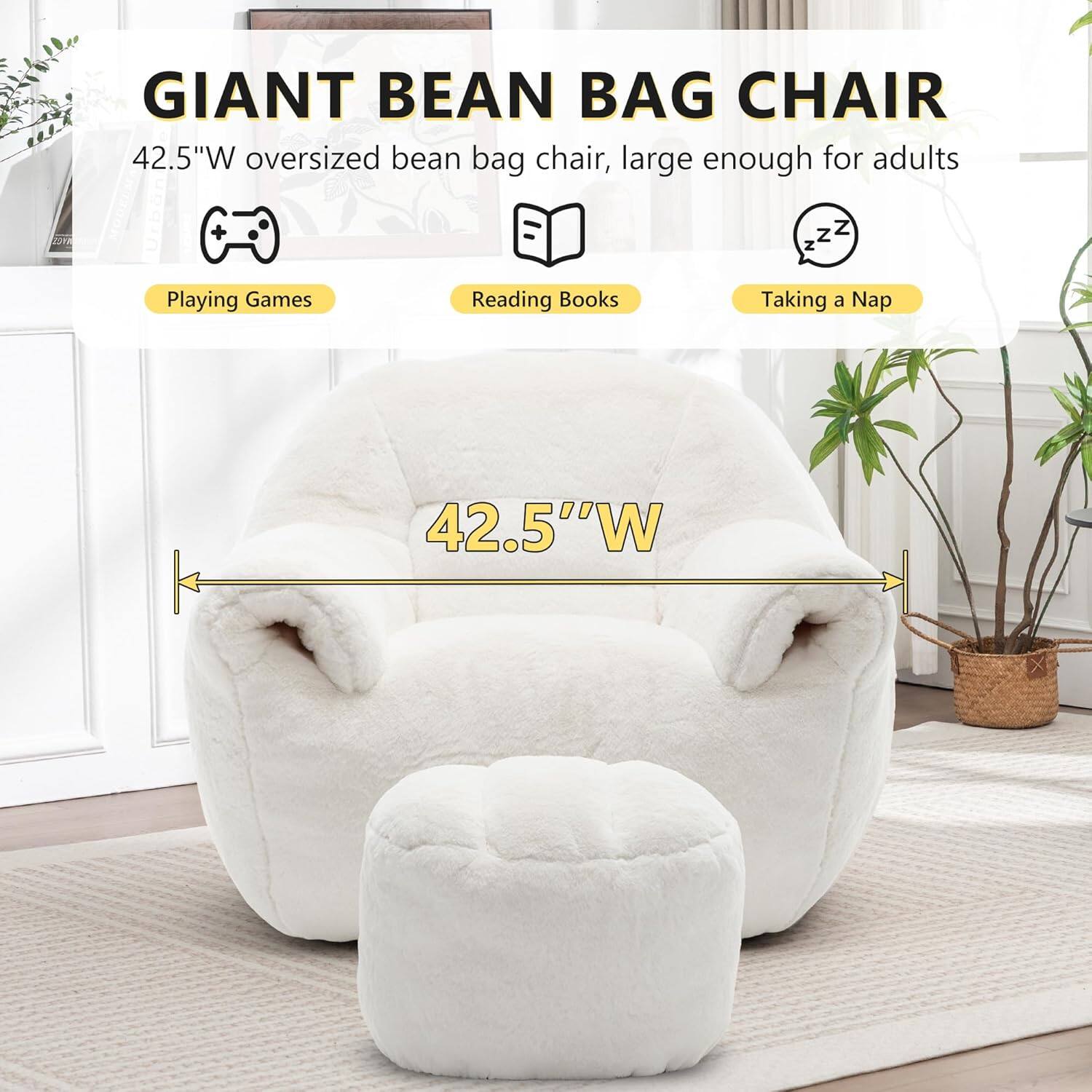 GIANT BEAN BAG CHAIR  
42.5"W oversized bean bag chair, large enough for adults  

Playing Games  
Reading Books  
Taking a Nap  

42.5"W