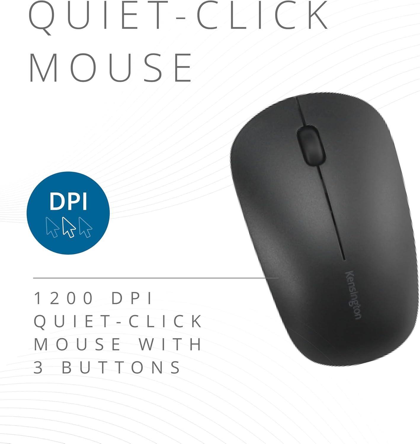 QUIET-CLICK MOUSE  
1200 DPI  
QUIET-CLICK MOUSE WITH 3 BUTTONS  
Kensington