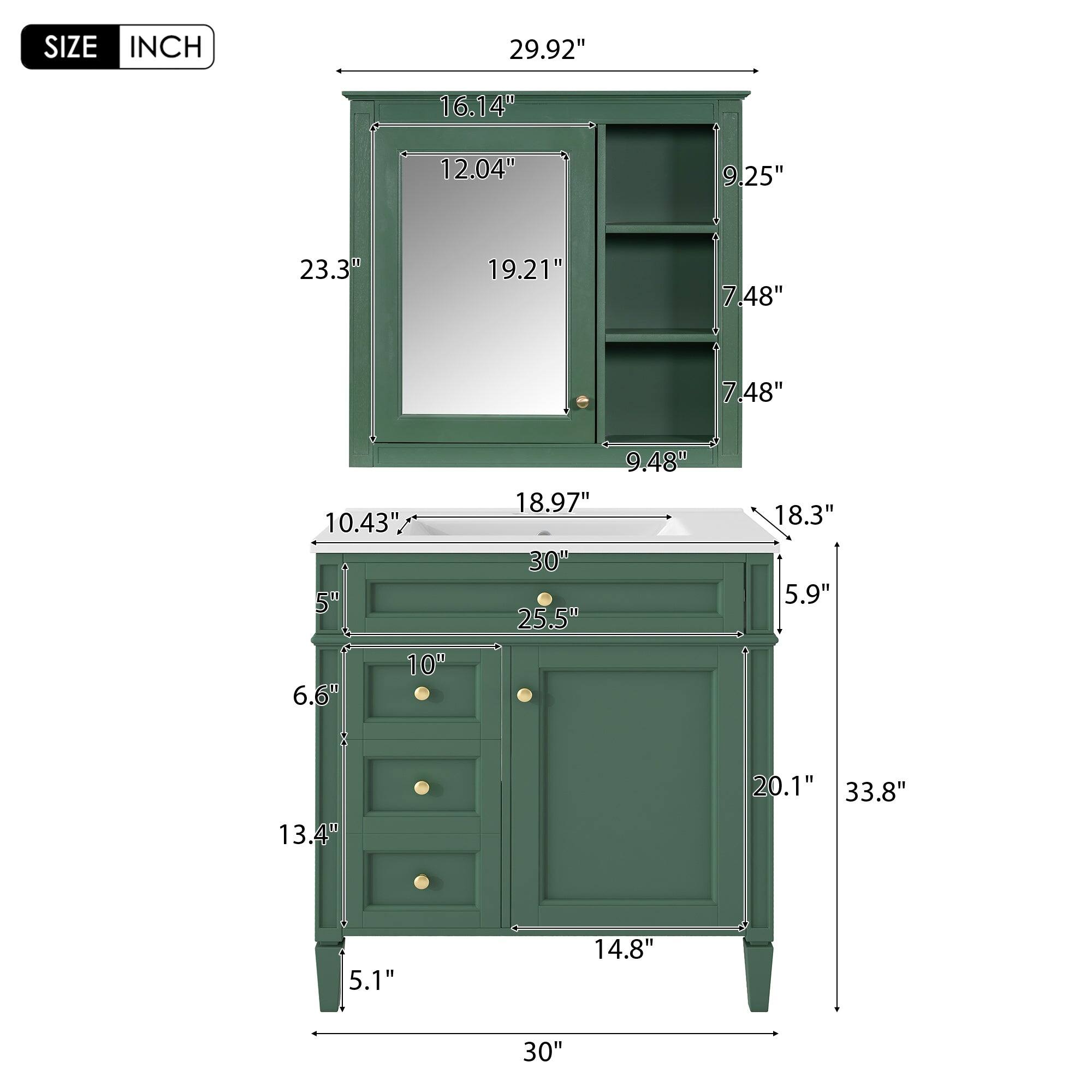 SIZE INCH  
29.92" 16.14" 12.04" 9.25" 23.3" 19.21" 7.48" 7.48" 10.43" 5" 10" 6.6" 9.48" 18.97" 30" 25.5" 18.3" 5.9" 13.4" 20.1" 33.8" 5.1" 14.8" 30"