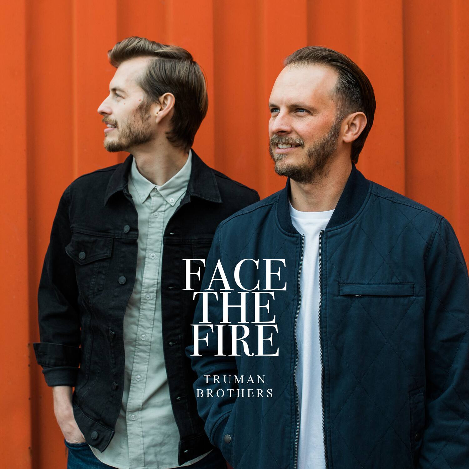 FACE THE FIRE  
TRUMAN BROTHERS