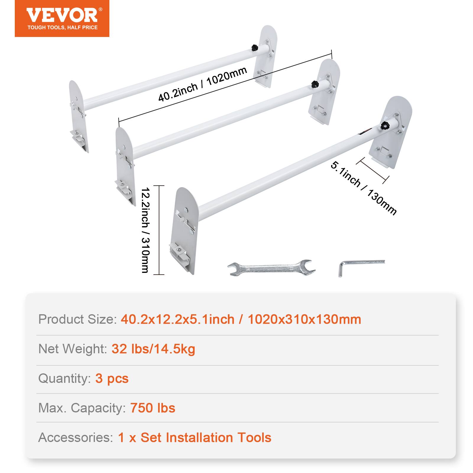 VEVOR TOUGH TOOLS. HALF PRICE

1020mm 40.2inch 12.2inch 310mm 5.1inch 130mm

Product Size: 40.2x12.2x5.1inch / 1020x310x130mm

Net Weight: 32 lbs/14.5kg

Quantity: 3 pcs

Max. Capacity: 750 lbs

Accessories: 1 x Set Installation Tools