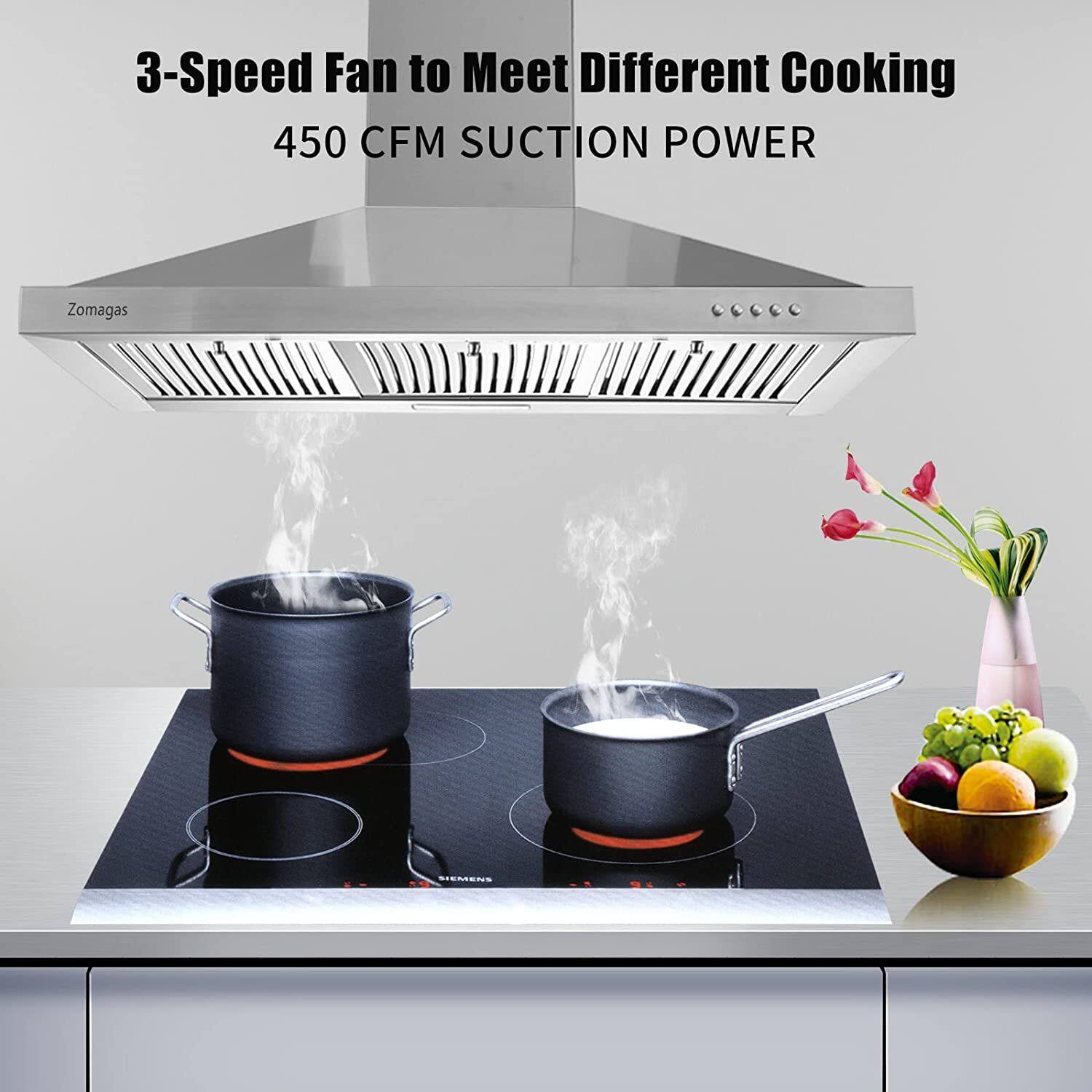 3-Speed Fan to Meet Different Cooking  
450 CFM Suction Power