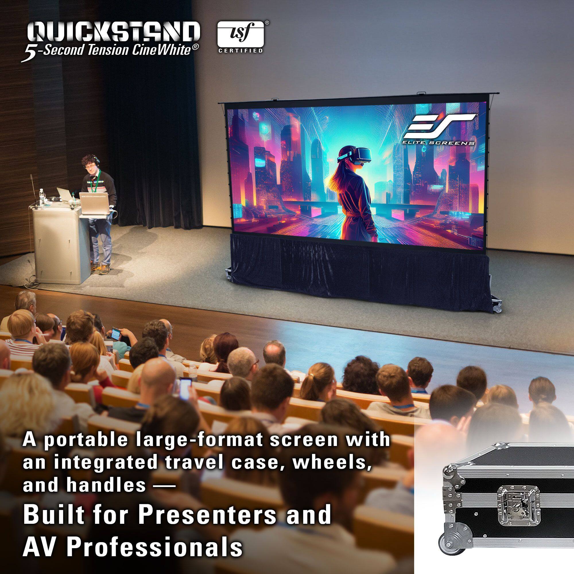 QUICKSTAND  
5-Second Tension CineWhite®  
CERTIFIED  

A portable large-format screen with an integrated travel case, wheels, and handles —  
Built for Presenters and AV Professionals