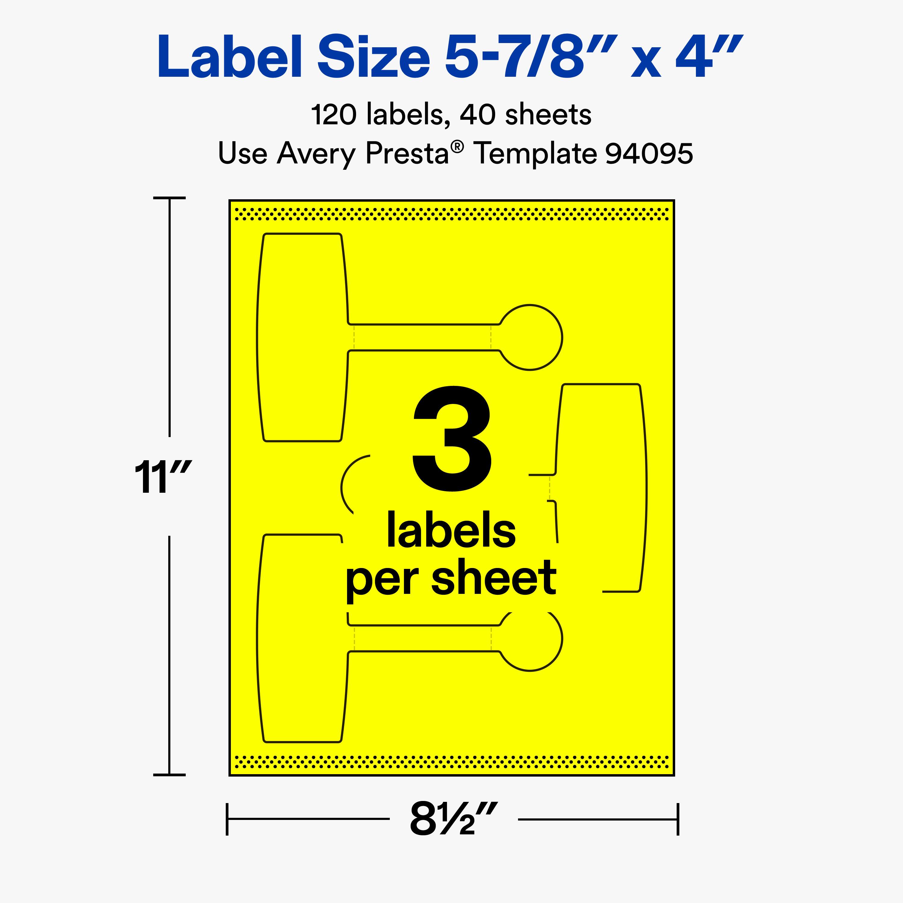 Label Size 5-7/8" x 4"  
120 labels, 40 sheets  
Use Avery Presta® Template 94095  
11"  
3 labels per sheet  
8½"