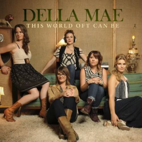 Della Mae - This World Oft Can Be   - COMPACT DISCS [CD] price history on PriceWatchPro