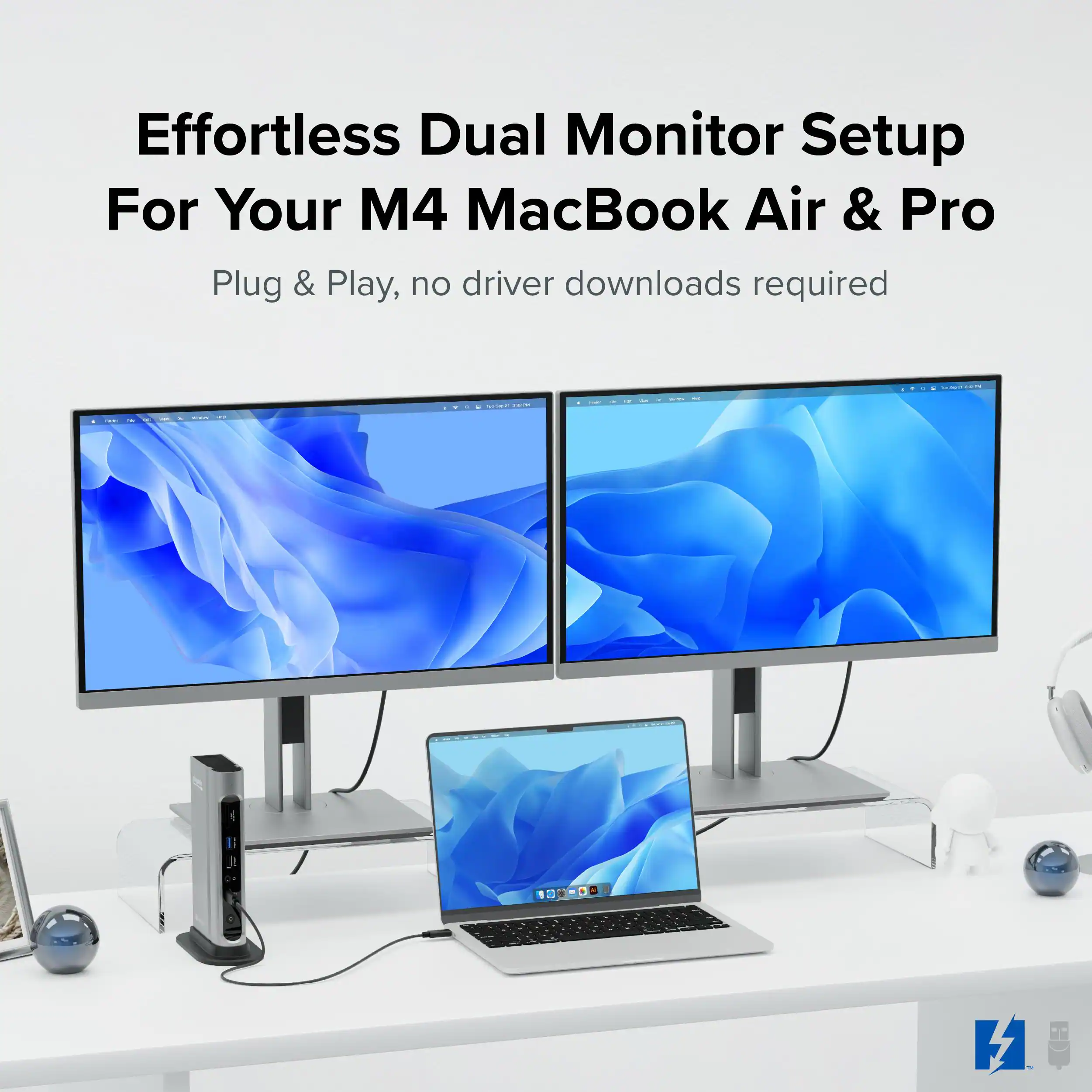 Effortless Dual Monitor Setup For Your M4 MacBook Air & Pro  
Plug & Play, no driver downloads required