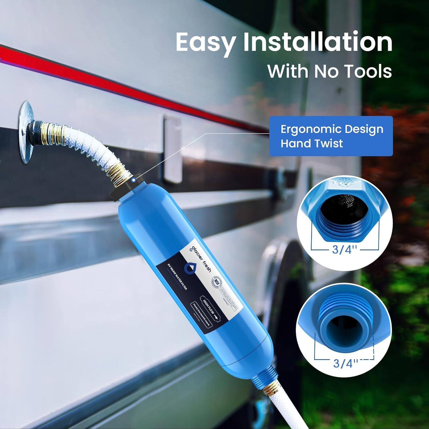 Easy Installation With No Tools

Ergonomic Design Hand Twist

3/4"

3/4"