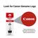Look for Canon Genuine Logo
Canon Genuine Ink is specially formulated for optimal performance
Canon Genuine Logo
Canon Genuine Ink is specially formulated for optimal performance