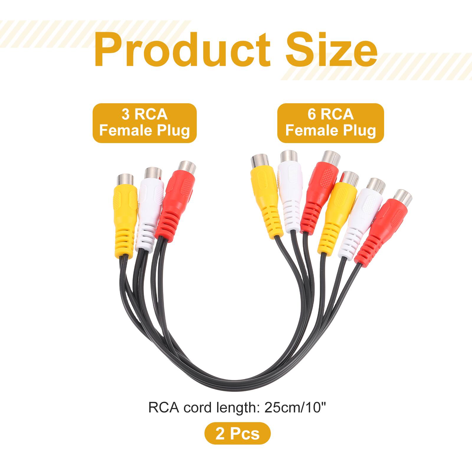 Product Size  
3 RCA Female Plug  
6 RCA Female Plug  
RCA cord length: 25cm/10"  
2 Pcs