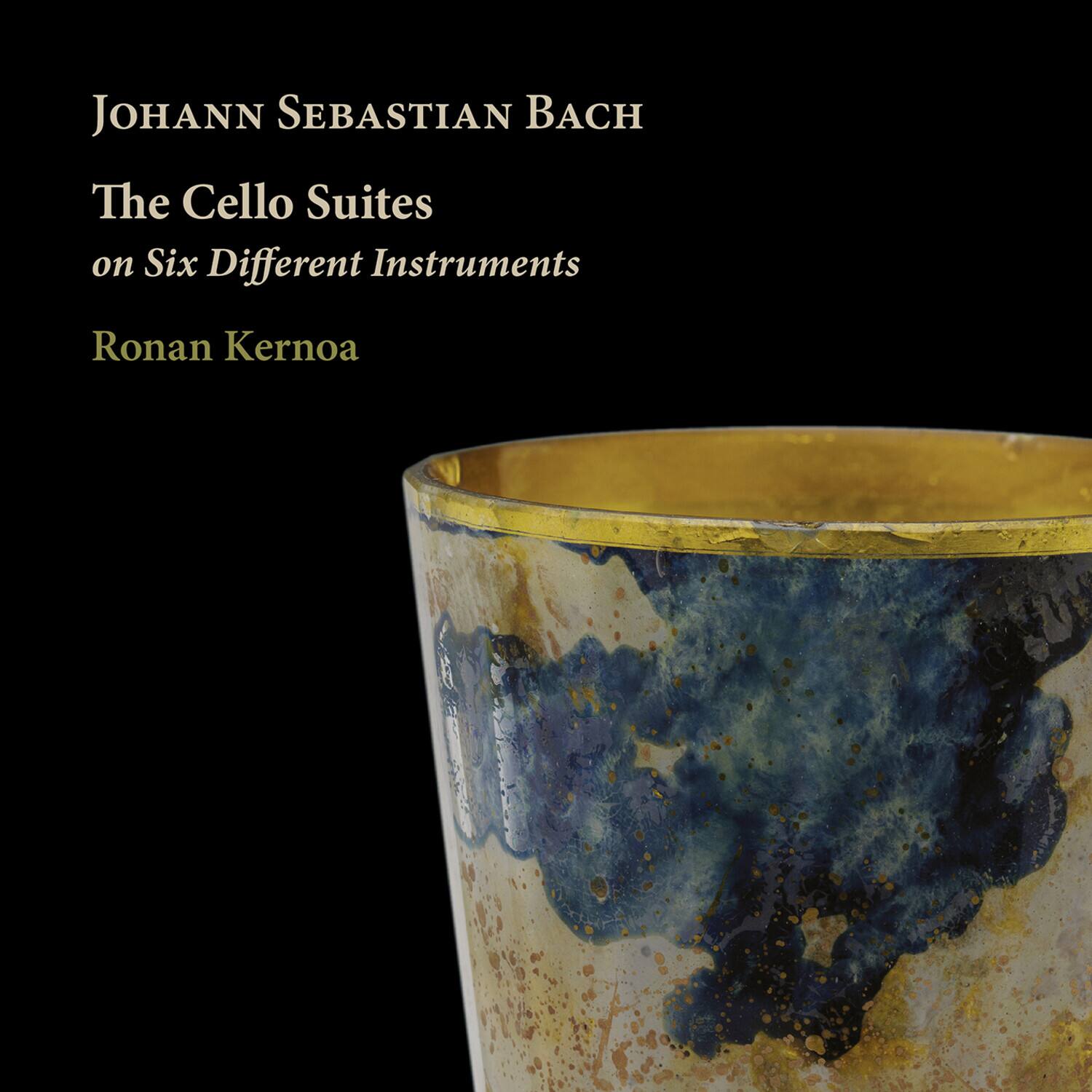 Johann Sebastian Bach  
The Cello Suites  
on Six Different Instruments  
Ronan Kernoa