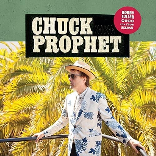 Chuck Prophet - Bobby Fuller Died For Your Sins   - COMPACT DISCS [CD] price history on PriceWatchPro