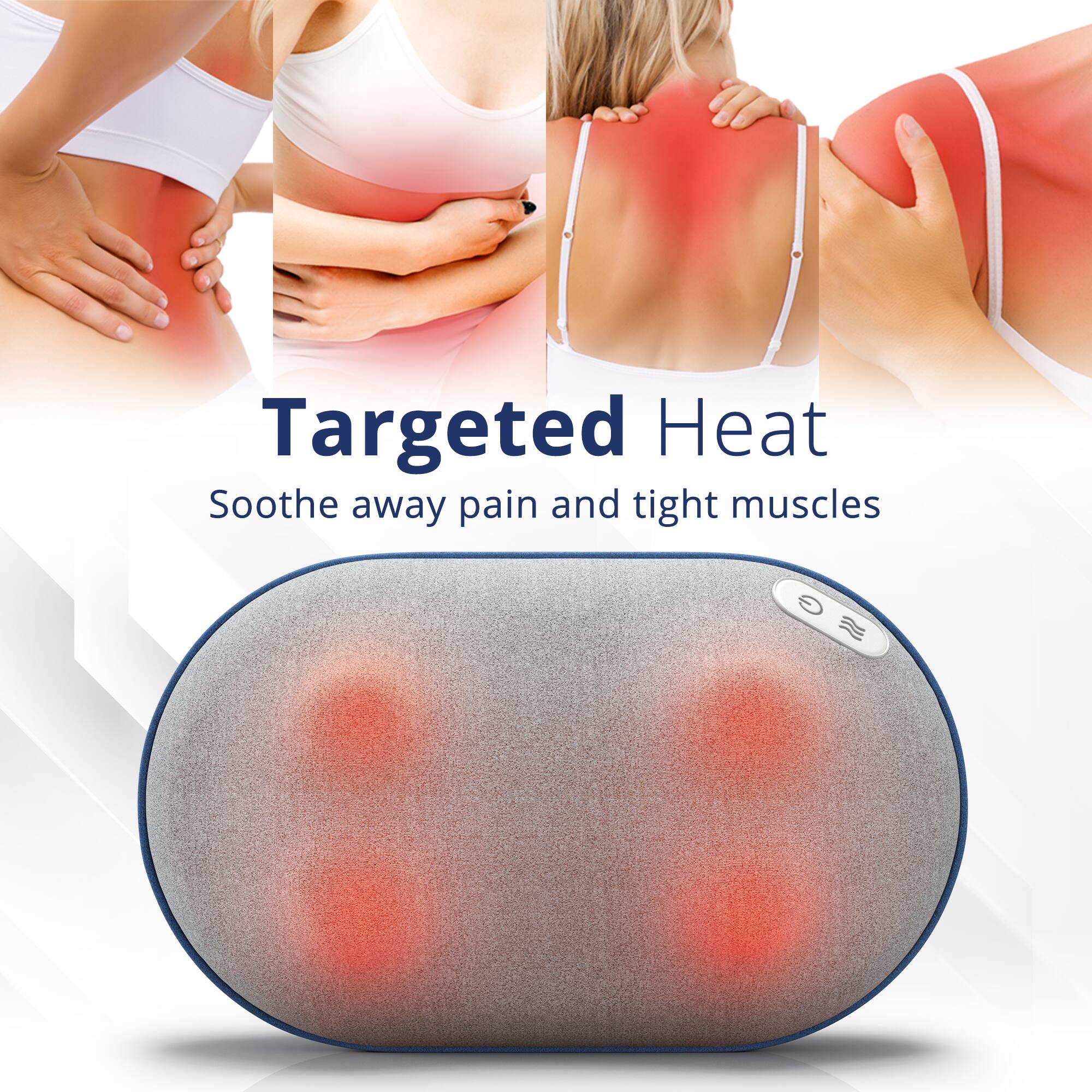Targeted Heat  
Soothe away pain and tight muscles