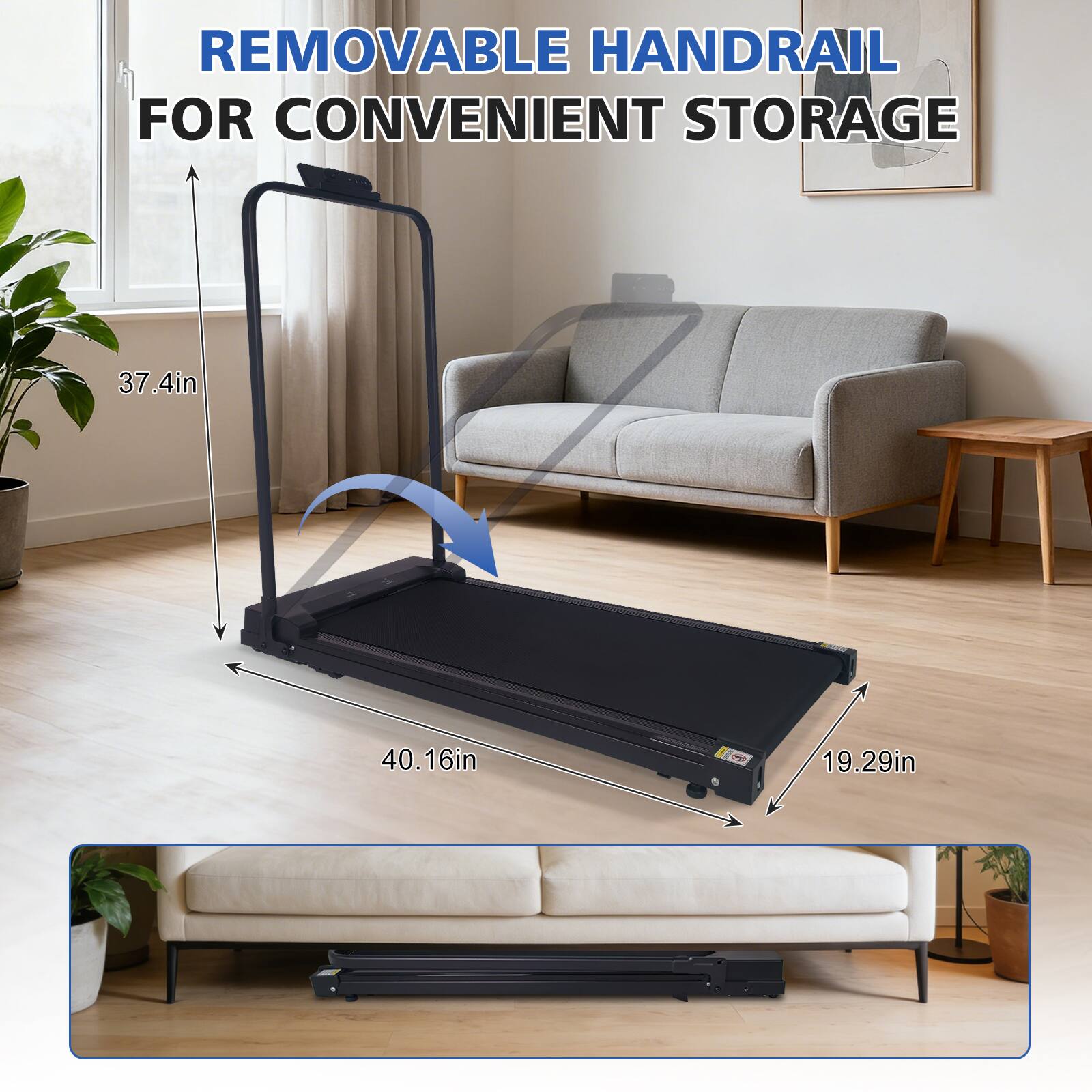 REMOVABLE HANDRAIL FOR CONVENIENT STORAGE

37.4in  
40.16in  
19.29in