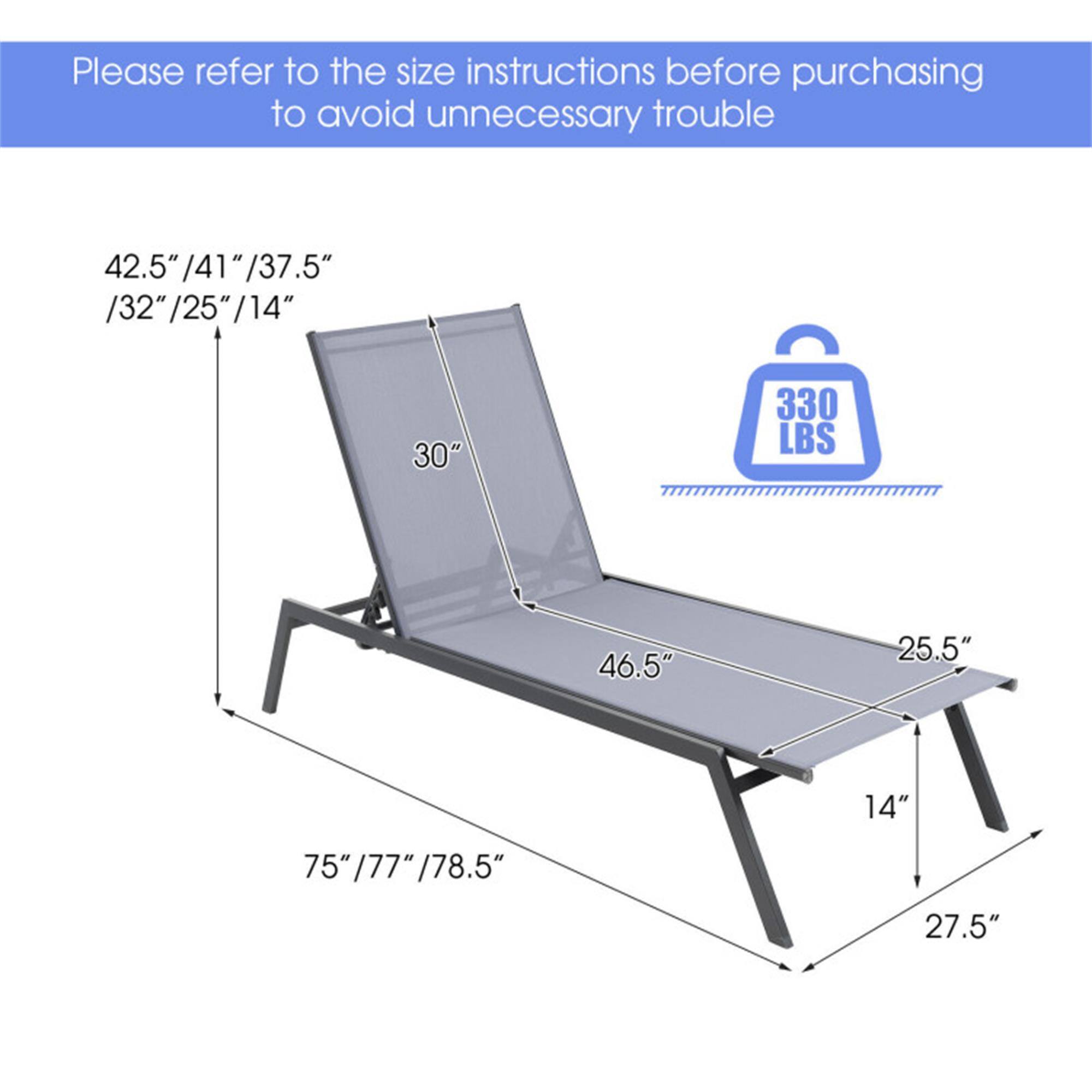 Please refer to the size instructions before purchasing to avoid unnecessary trouble.

42.5" / 41" / 37.5" / 32" / 25" / 14"  
30"  
46.5"  
25.5"  
14"  
27.5"  
75" / 77" / 78.5"  
330 LBS