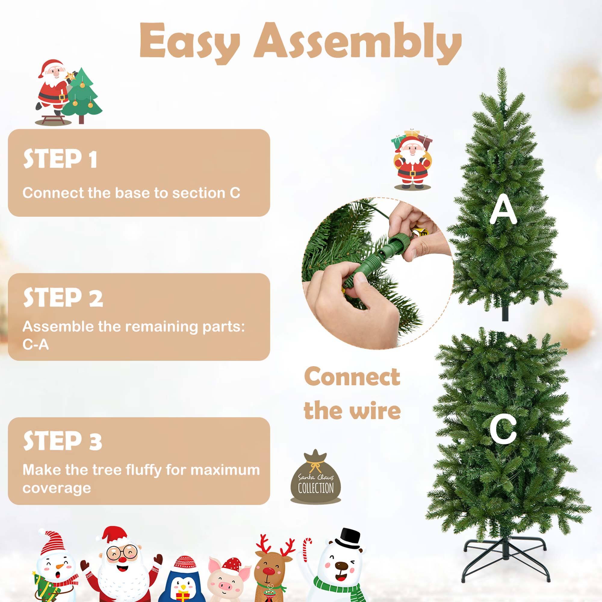 Easy Assembly

STEP 1: Connect the base to section C

STEP 2: Assemble the remaining parts: C-A

STEP 3: Connect the wire

STEP 3: Make the tree fluffy for maximum Santa Claus coverage