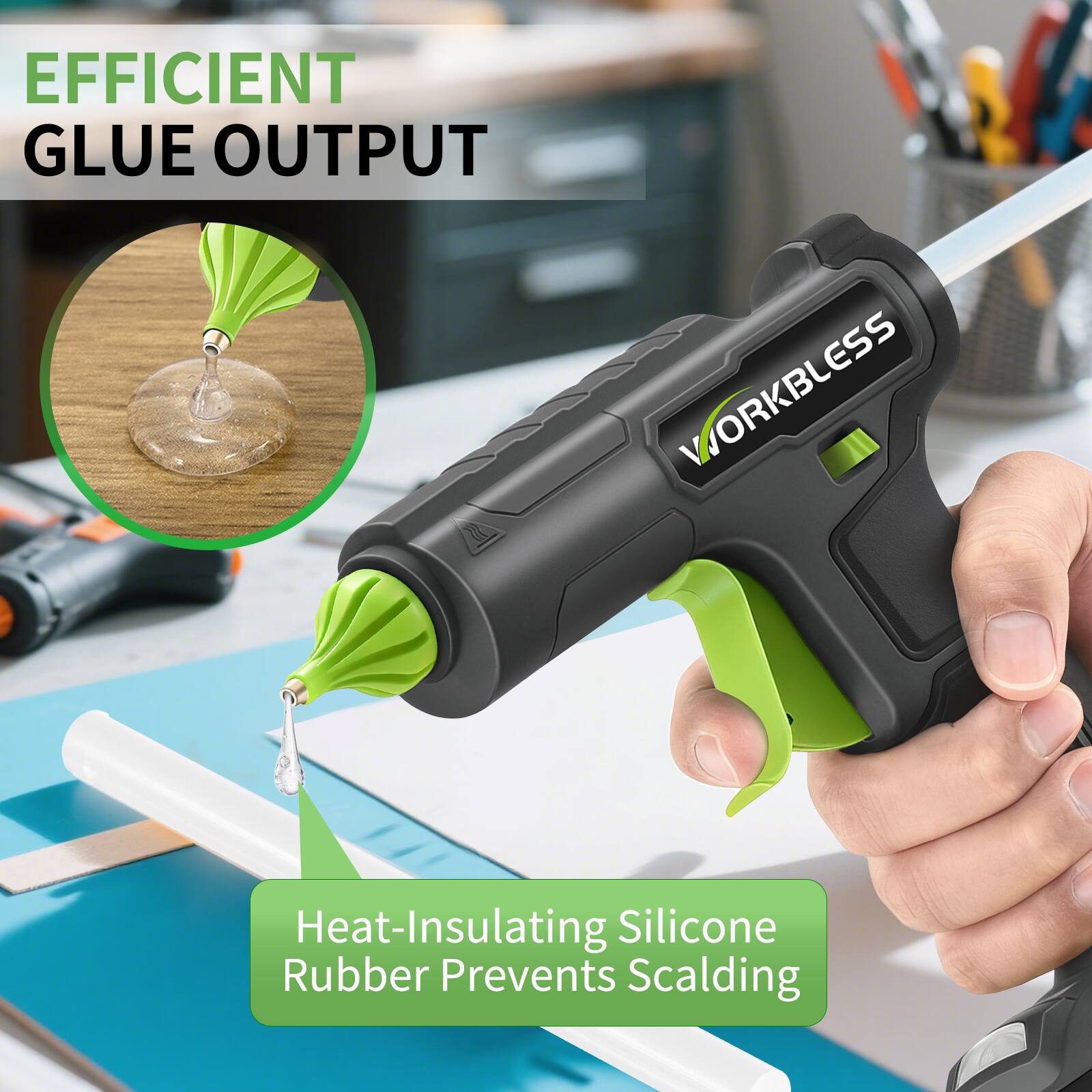 EFFICIENT GLUE OUTPUT

WORKBLESS

Heat-Insulating Silicone Rubber Prevents Scalding