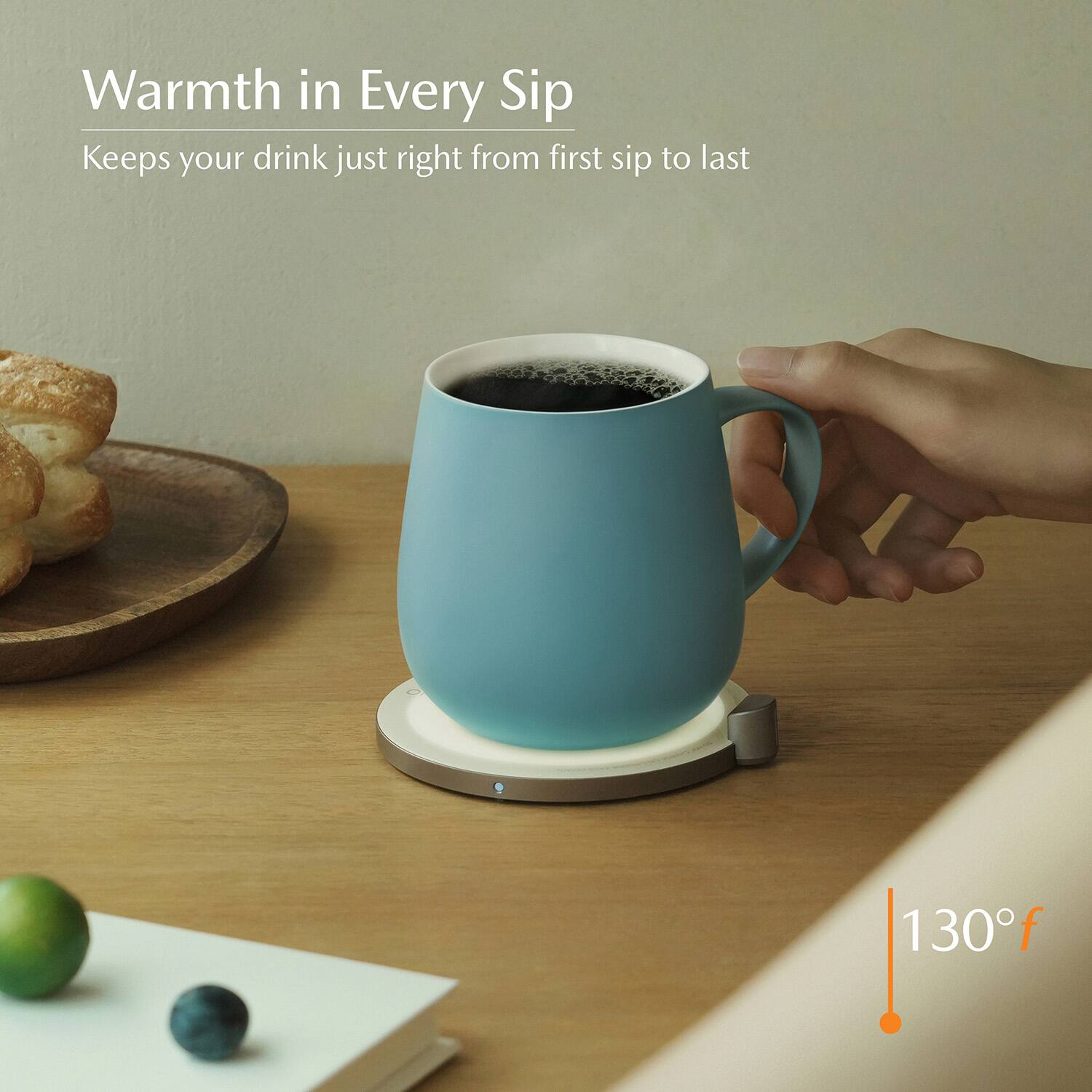 Warmth in Every Sip  
Keeps your drink just right from first sip to last  
130°F