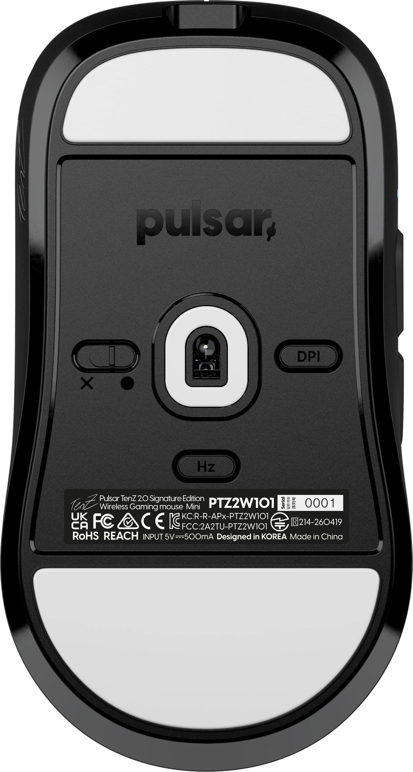 pulsar,  
DPI  
X  
Hz  
Pulsar TenZ 20 Signature Edition IS Teat Wireless Gaming mouse Mini PTZ2W101 Serial AR 0001 UK KC:R-R-APx-PTZ2W101 CA FCACEK FCC:2A2TU-PTZ2W101 214-260419 RoHS REACH INPUT 5V=500mA Designed in KOREA Made in China